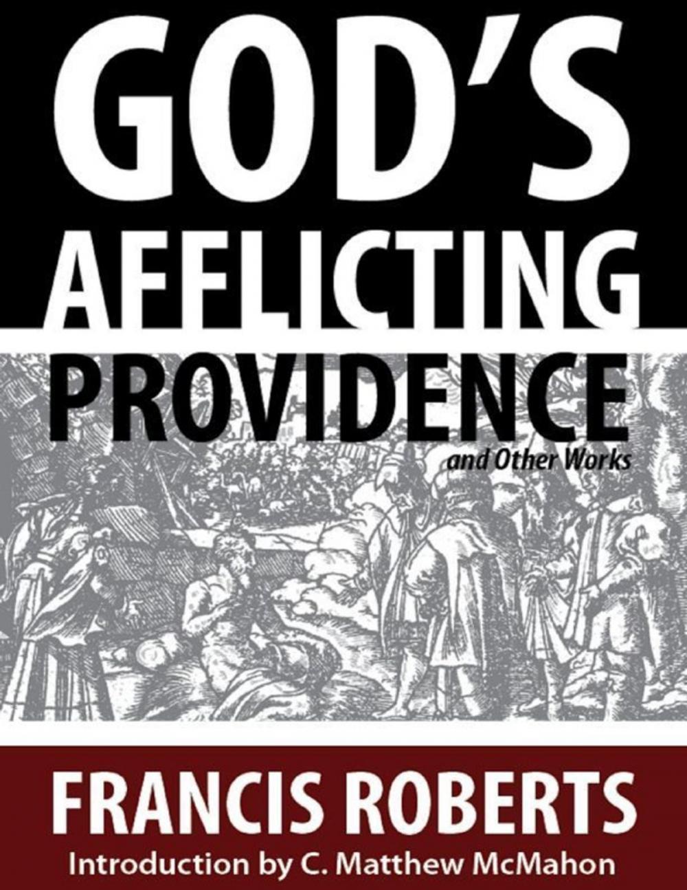 Big bigCover of God’s Afflicting Providence, and Other Works