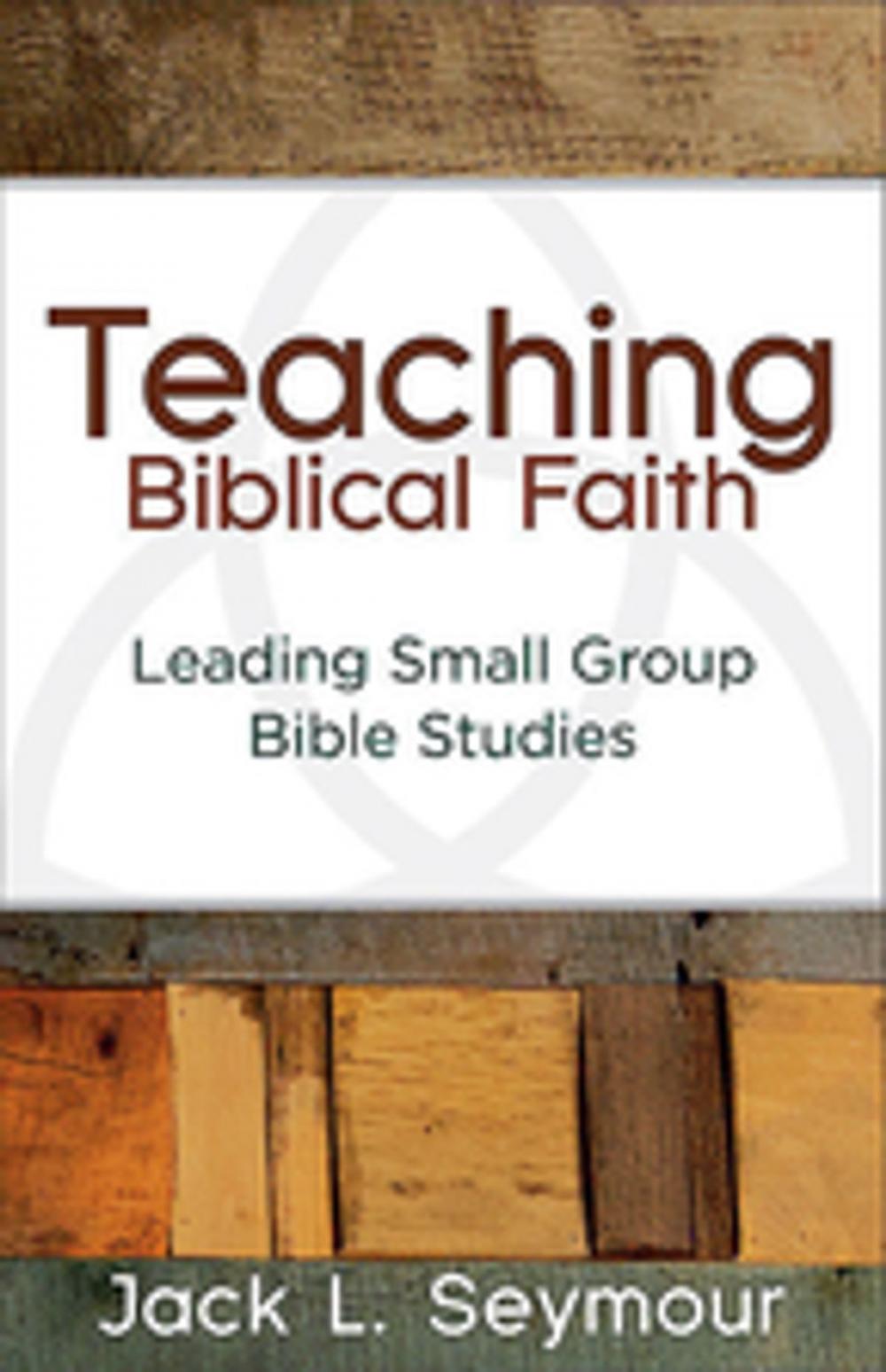 Big bigCover of Teaching Biblical Faith