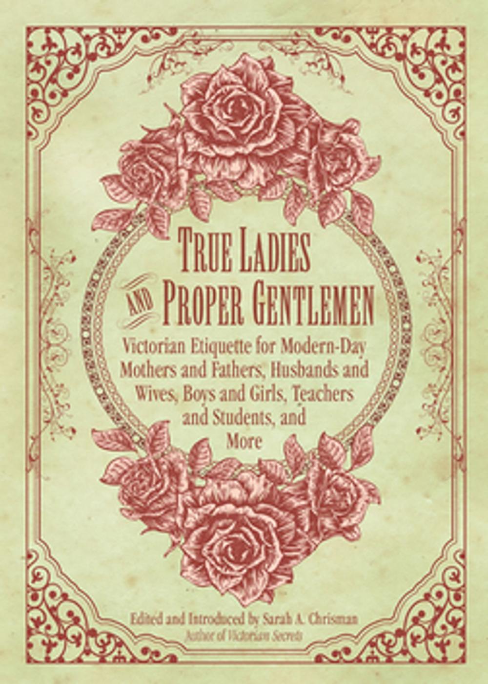 Big bigCover of True Ladies and Proper Gentlemen