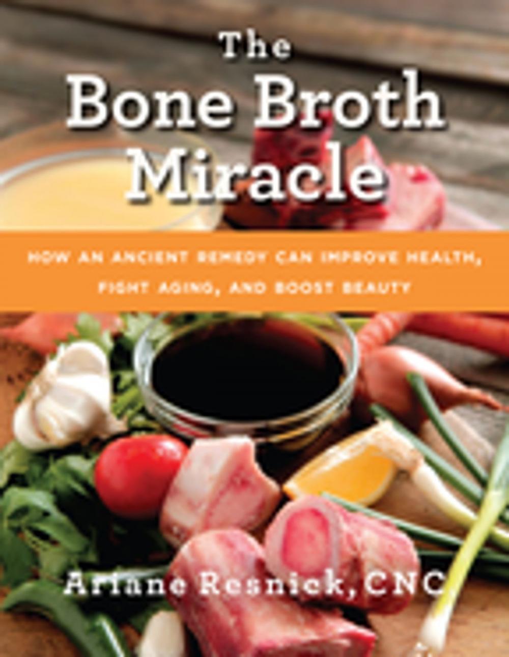 Big bigCover of The Bone Broth Miracle