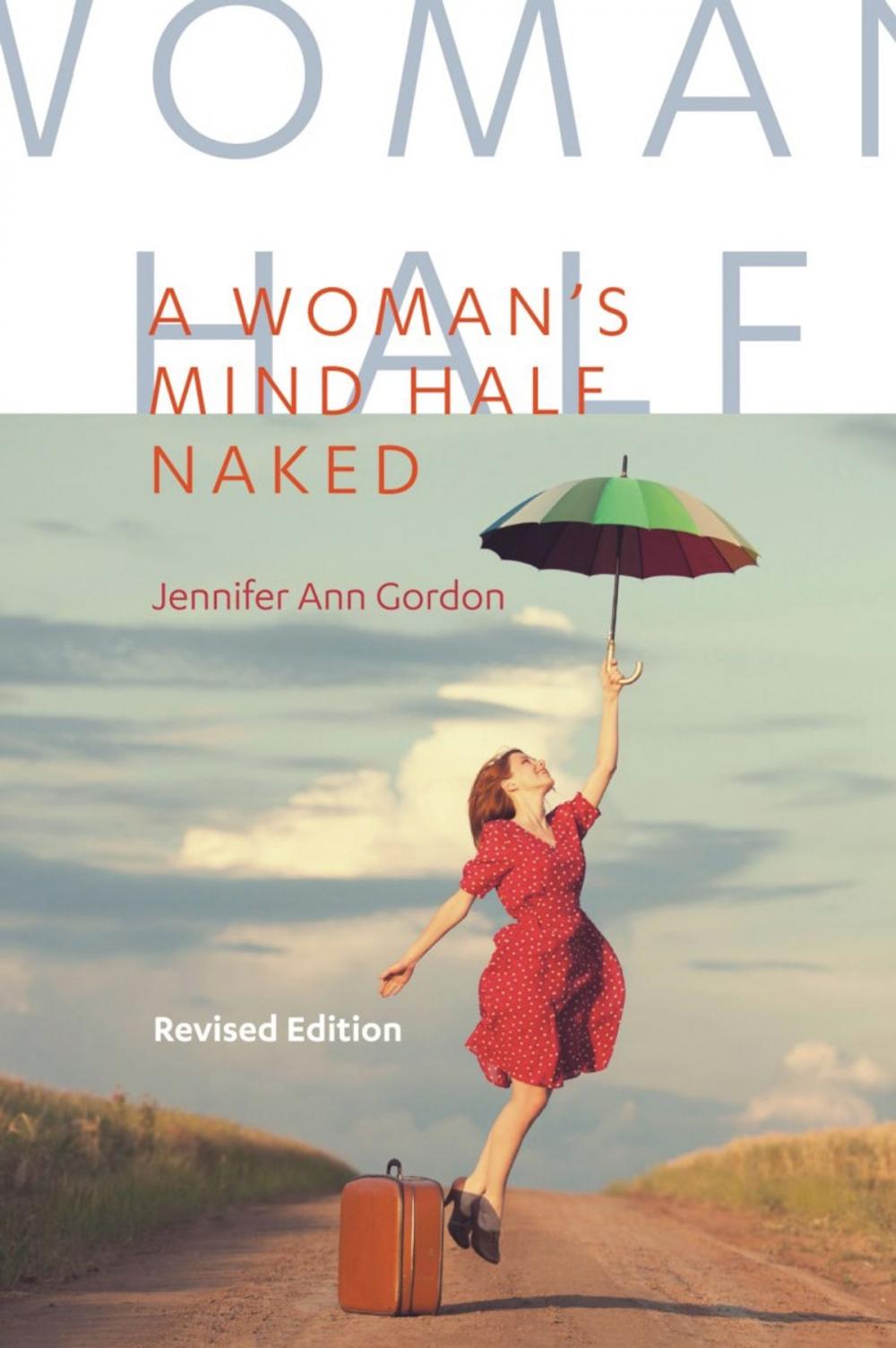 Big bigCover of A WOMAN'S MIND HALF NAKED: Revised Edition