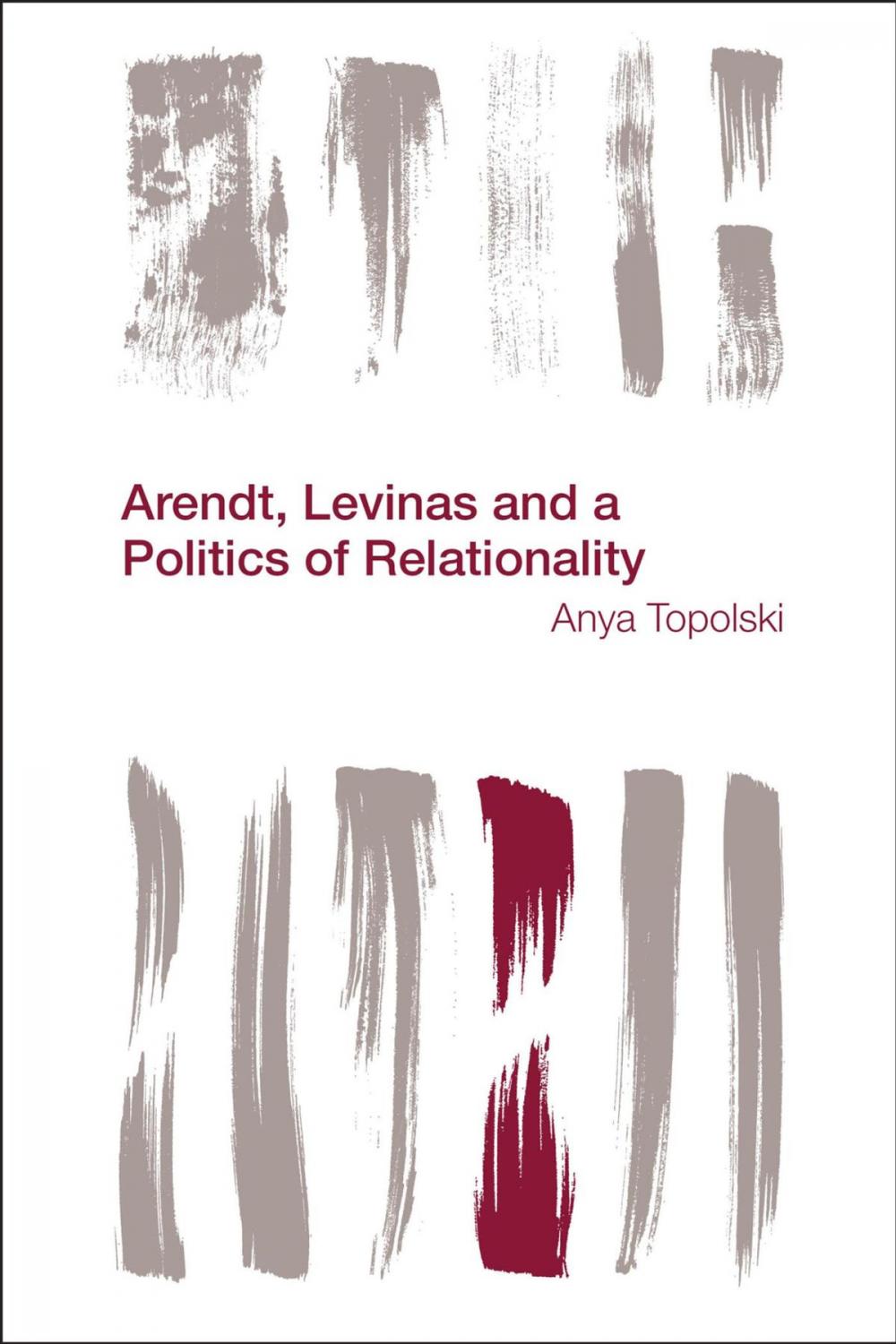 Big bigCover of Arendt, Levinas and a Politics of Relationality