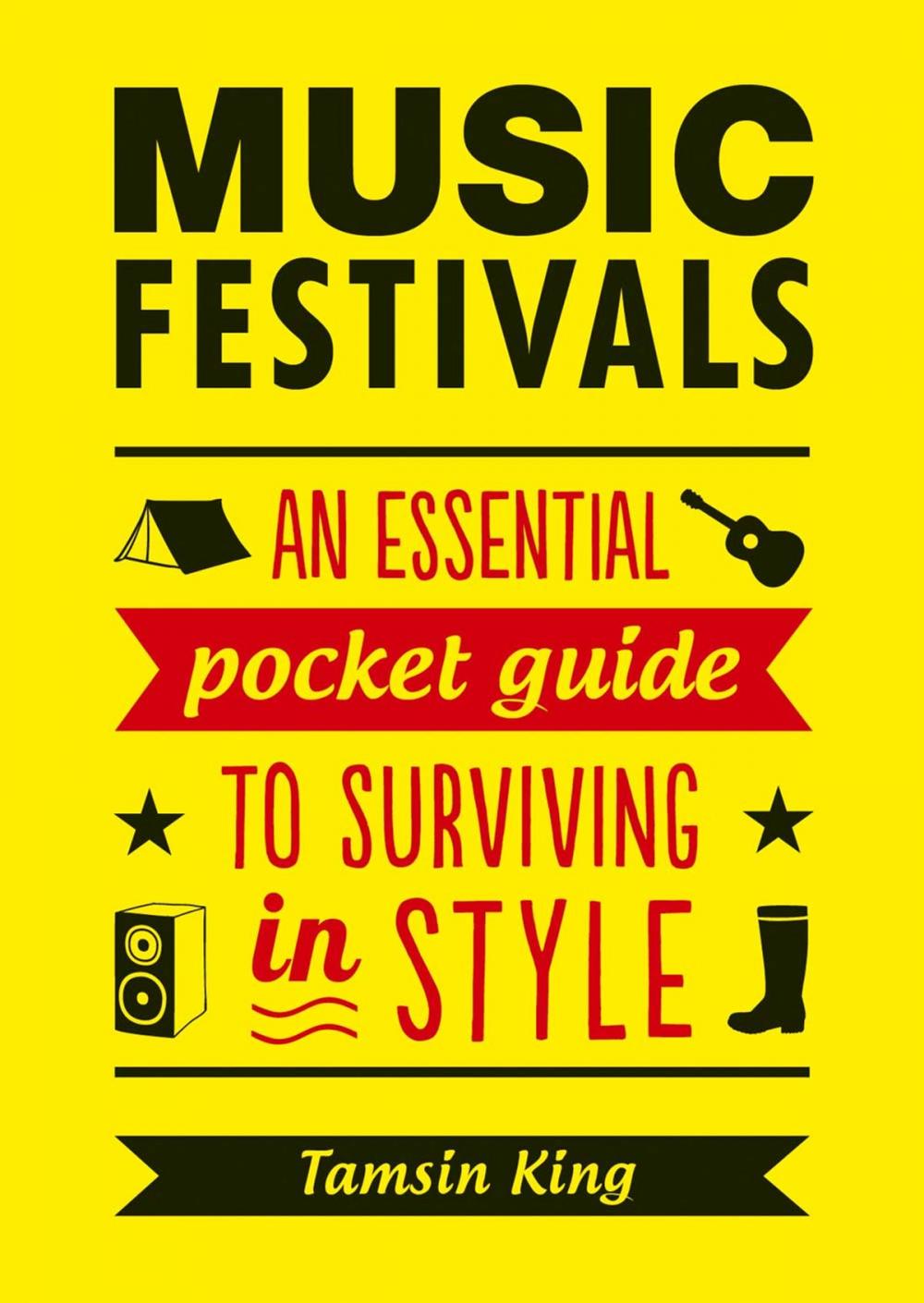 Big bigCover of Music Festivals: An Essential Pocket Guide to Surviving in Style