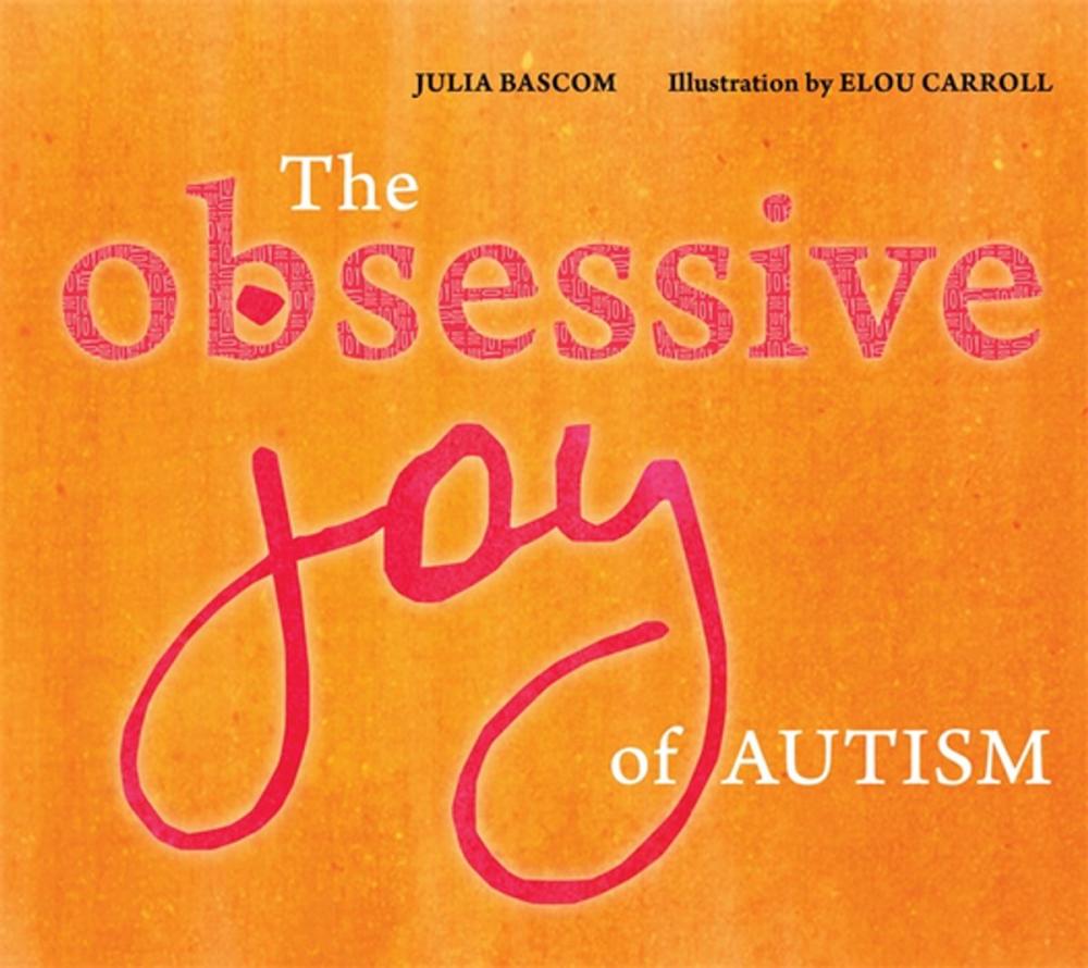 Big bigCover of The Obsessive Joy of Autism