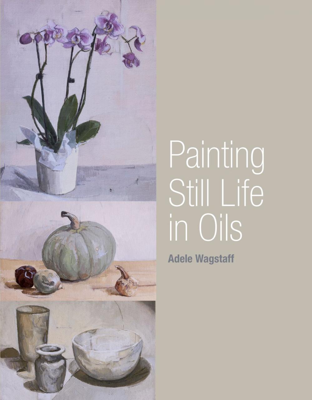 Big bigCover of Painting Still Life in Oils