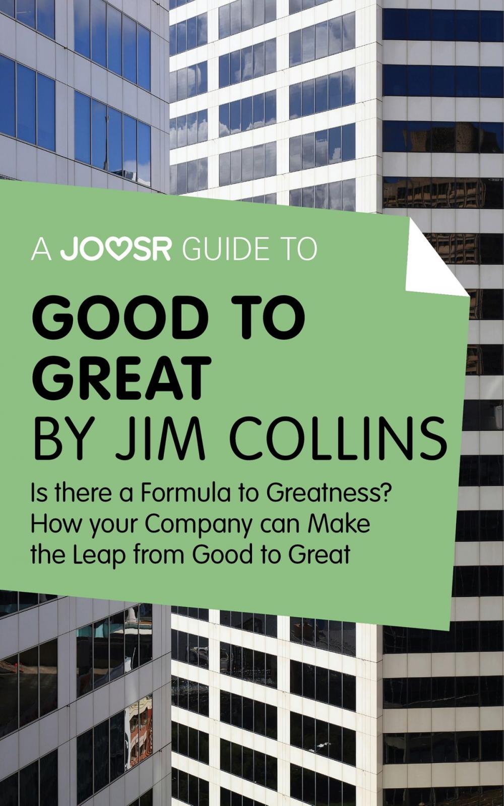 Big bigCover of A Joosr Guide to... Good to Great by Jim Collins: Why Some Companies Make the Leap - and Others Don't