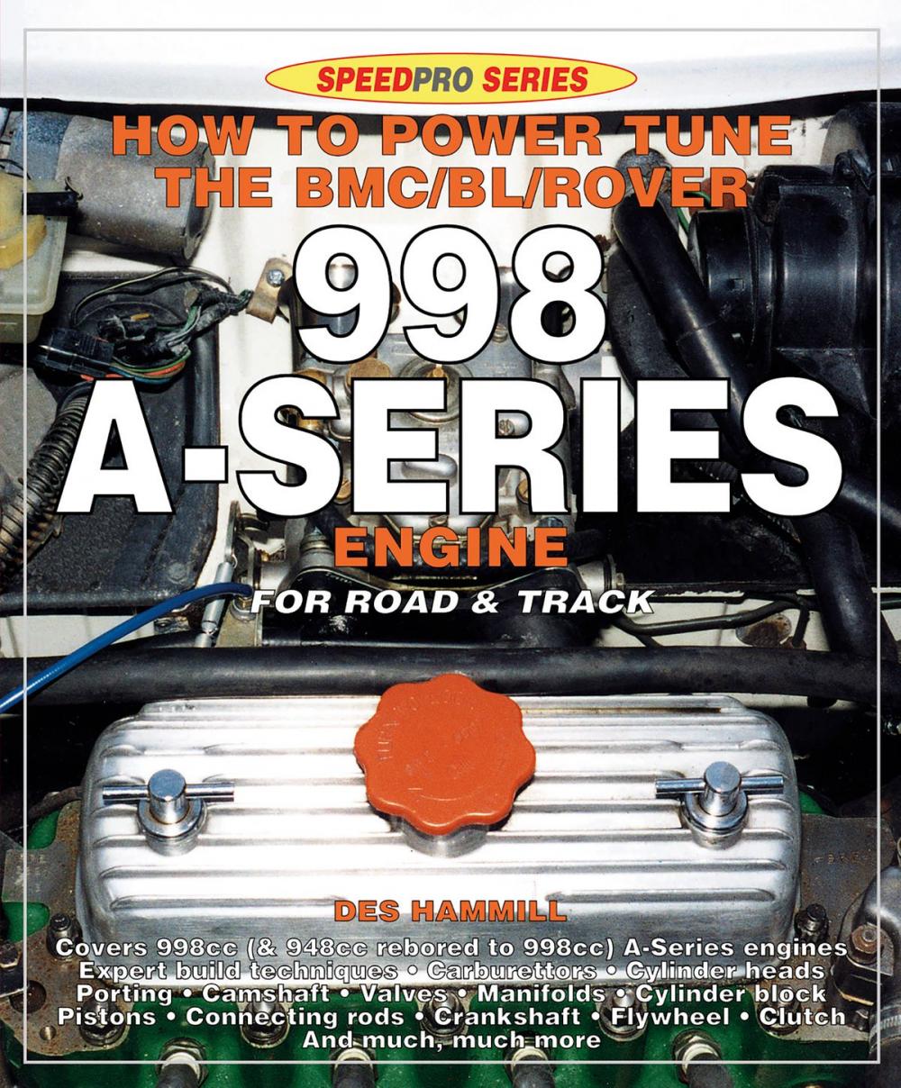 Big bigCover of How to Power Tune the BMC/BL/Rover 998 A-Series Engine for Road and Track