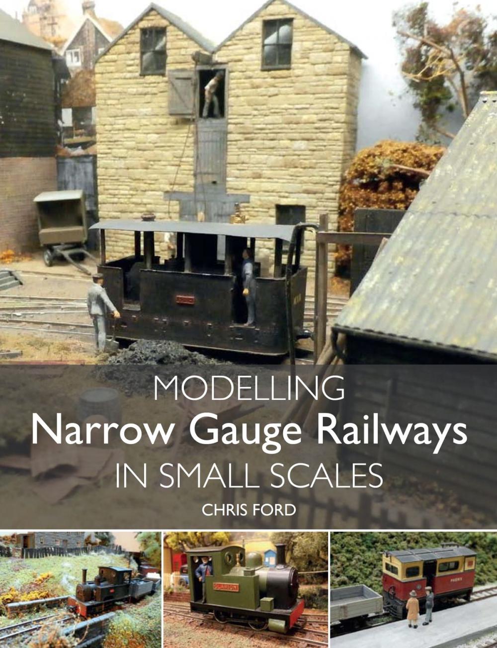 Big bigCover of Modelling Narrow Gauge Railways in Small Scales