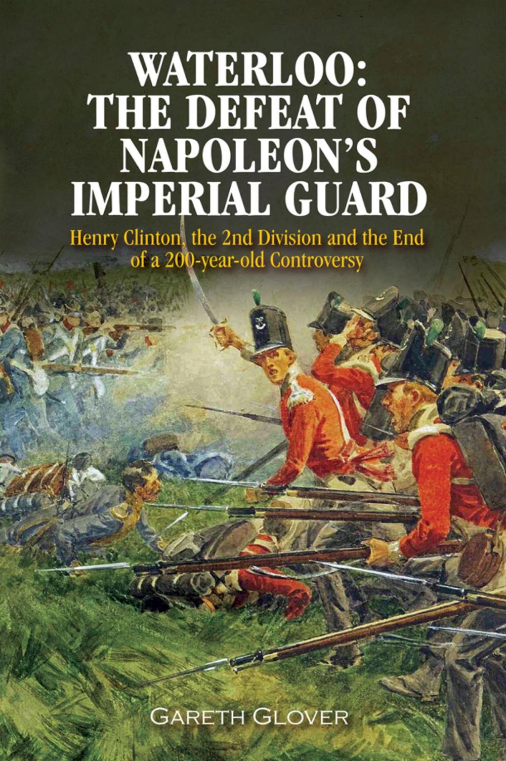 Big bigCover of Waterloo: The Defeat of Napoleon's Imperial Guard