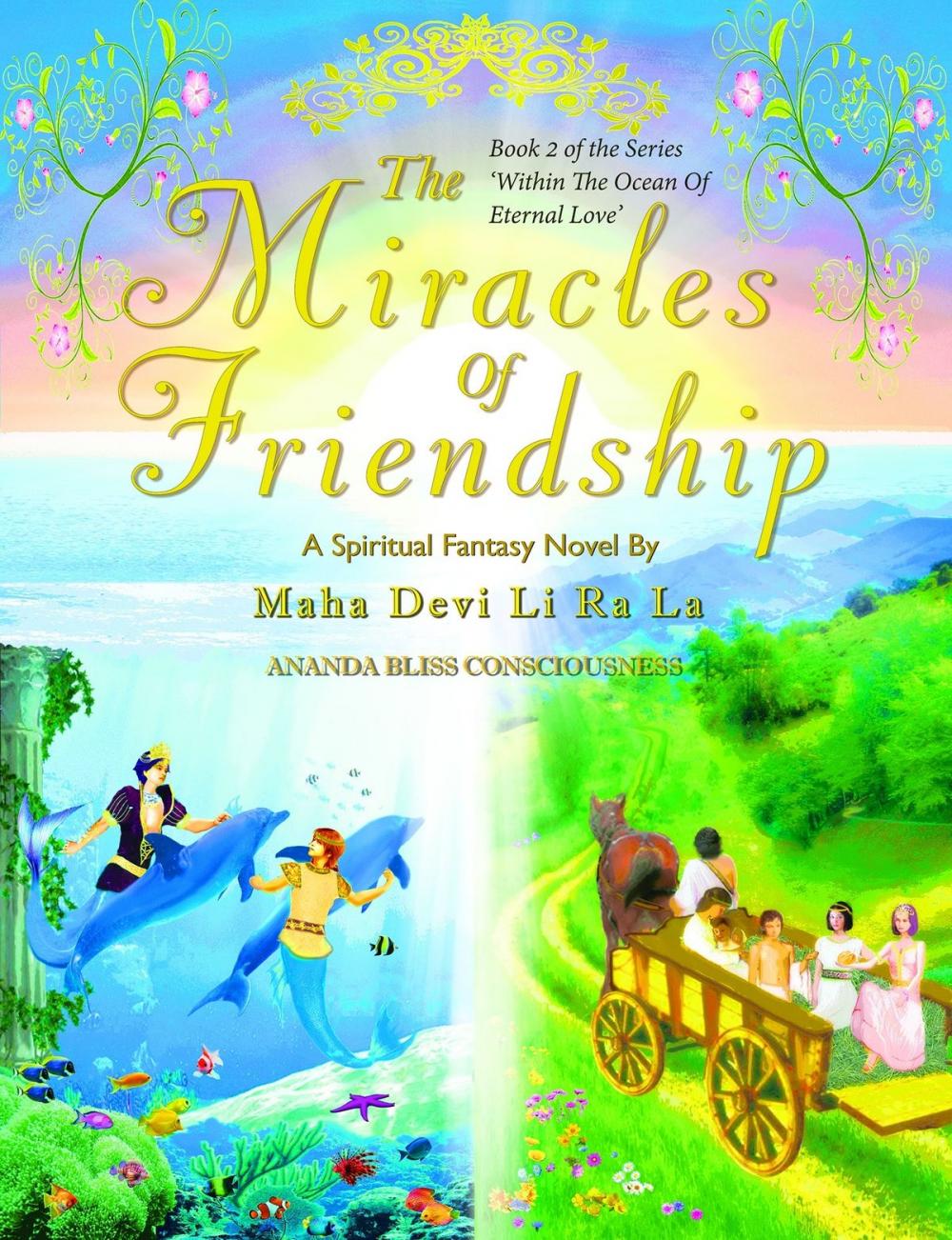 Big bigCover of The Miracles Of Friendship (Book 2 of the 'Within The Ocean Of Eternal Love' Series)
