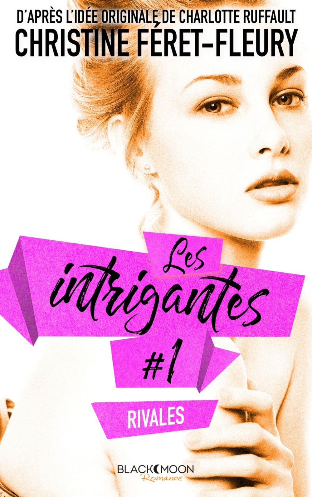 Big bigCover of Les intrigantes - Tome 1- Rivales