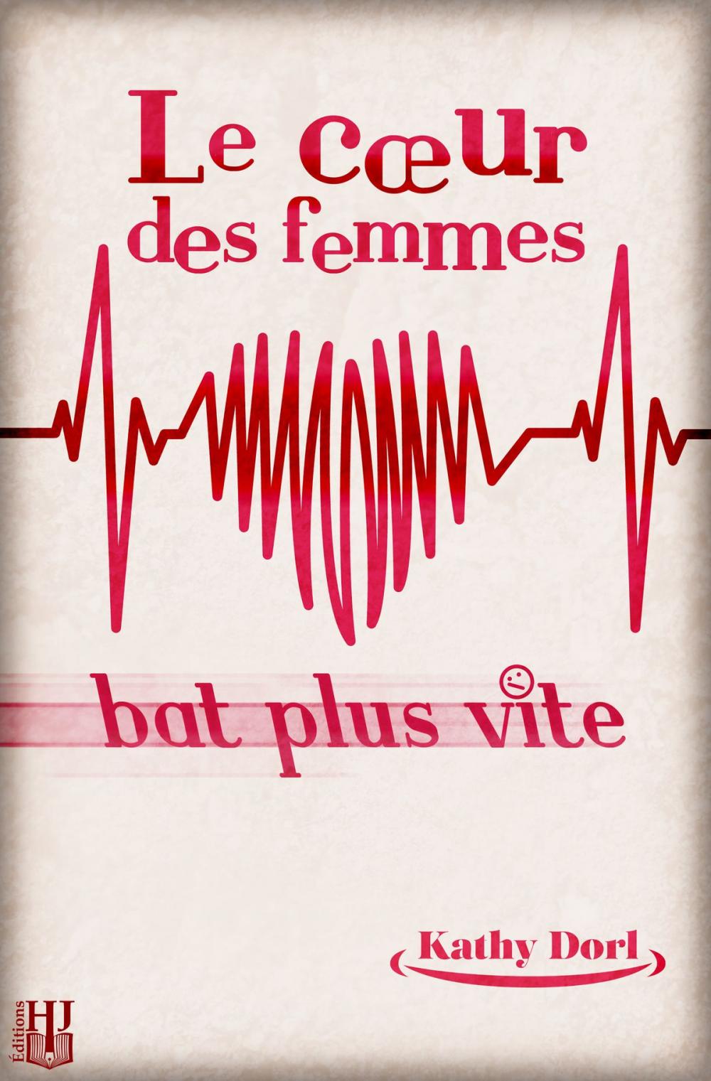 Big bigCover of Le cœur des femmes bat plus vite