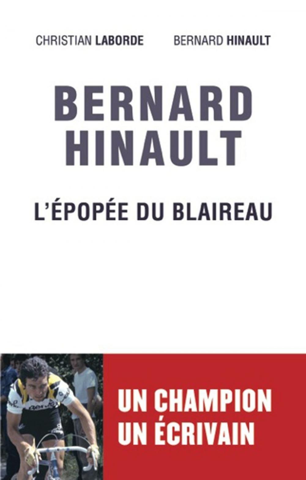 Big bigCover of Bernard Hinault - L'épopée du blaireau