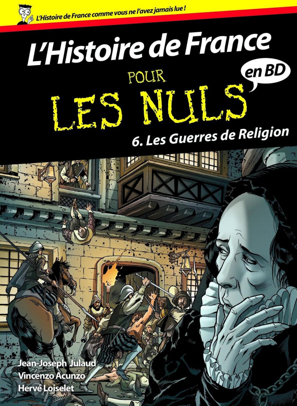 Big bigCover of Histoire de France en BD Pour les Nuls - Tome 6 : Les guerres de religion