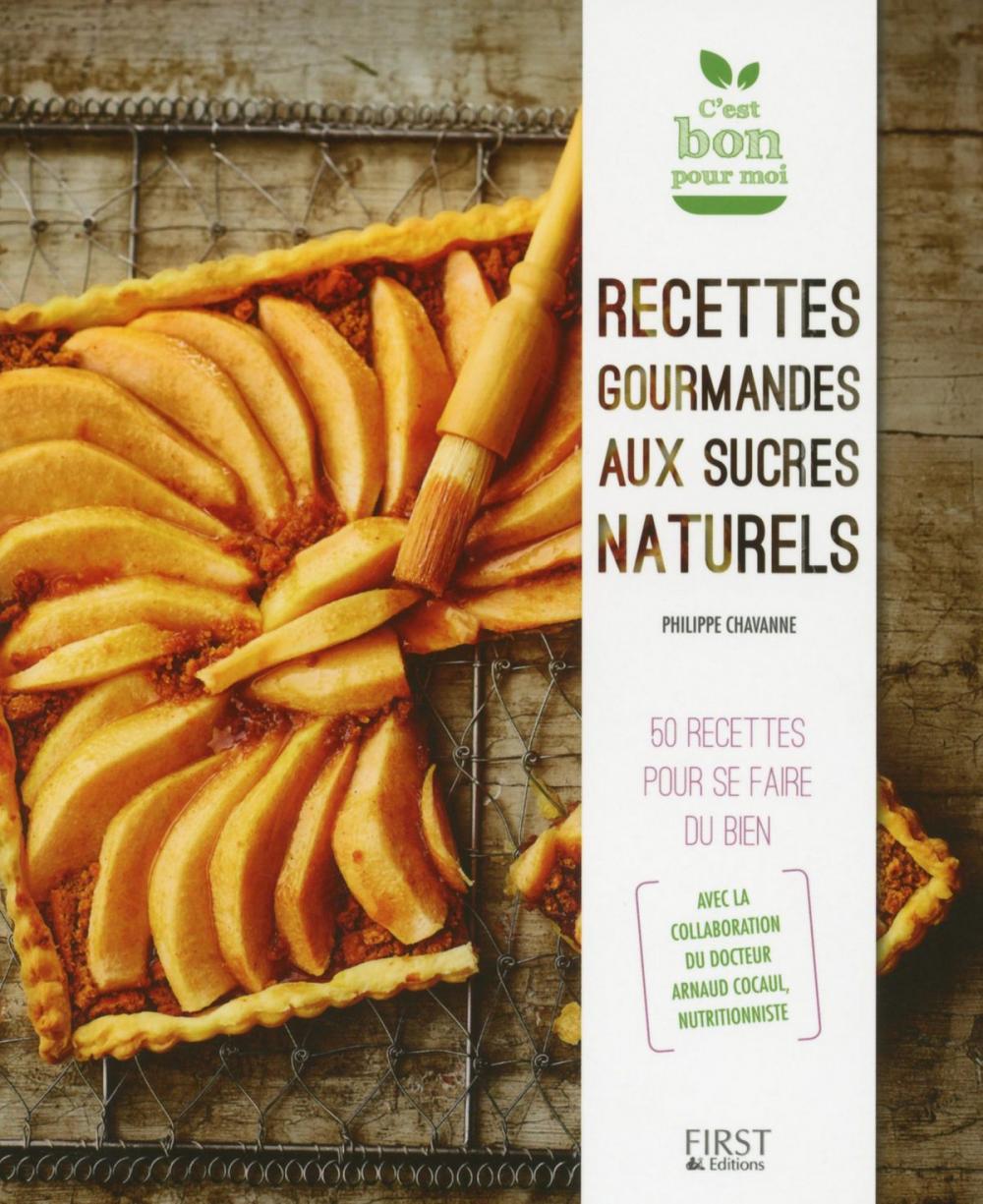 Big bigCover of Recettes gourmandes aux sucres naturels