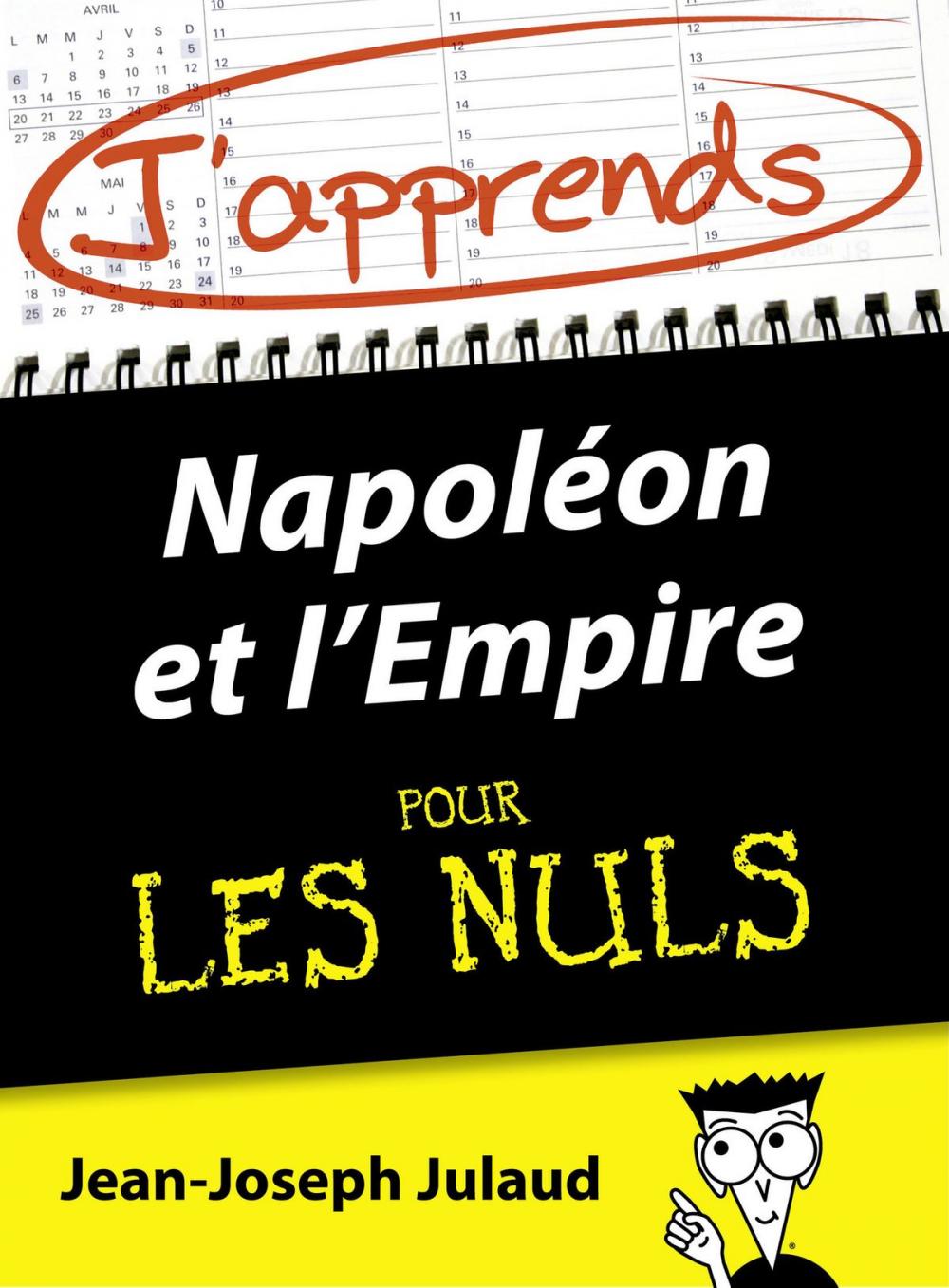 Big bigCover of J'apprends Napoléon et l'Empire pour les Nuls