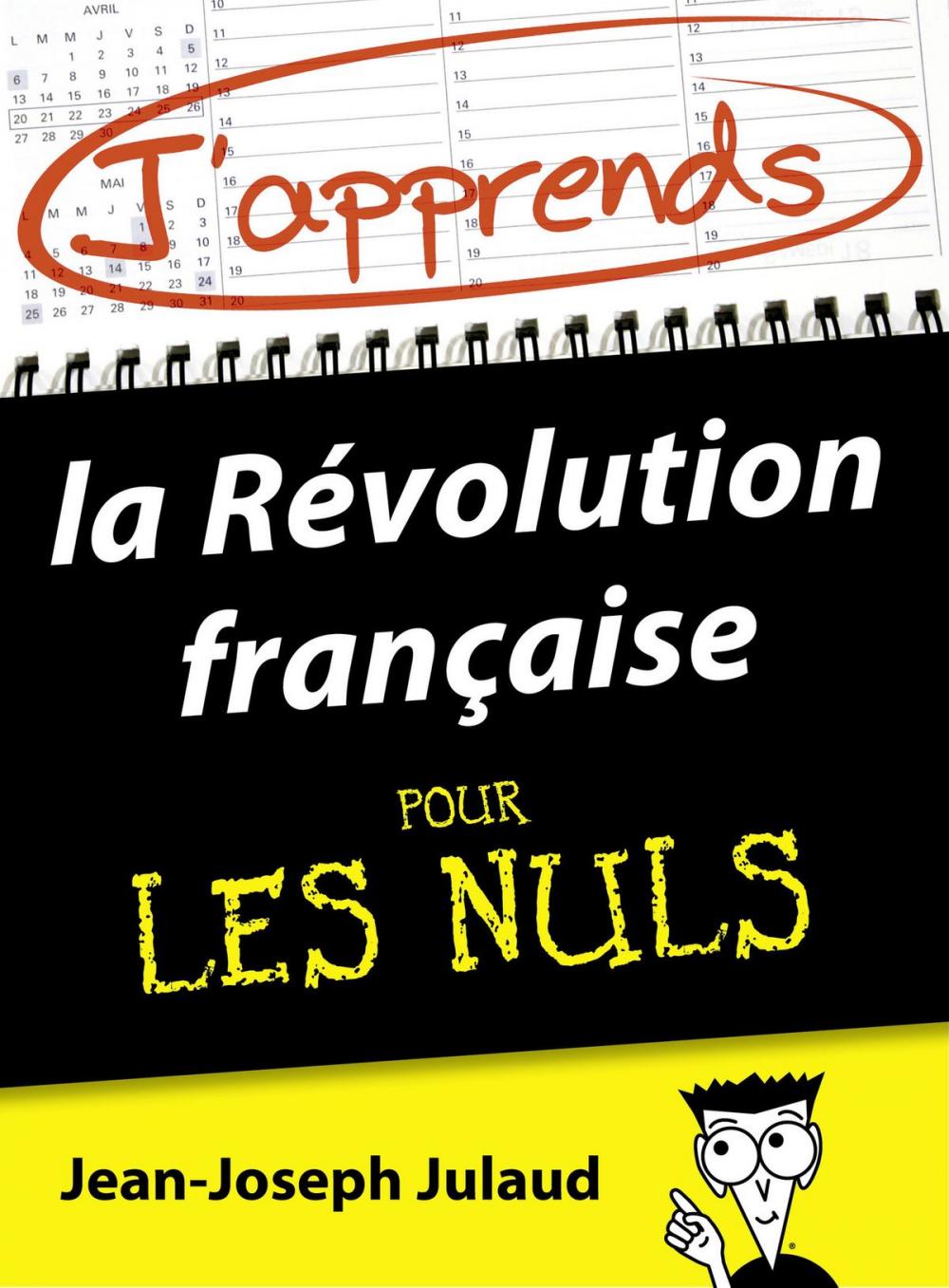 Big bigCover of J'apprends la Révolution française pour les Nuls