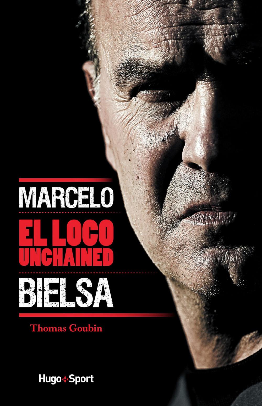 Big bigCover of Marcelo Bielsa - El loco unchained