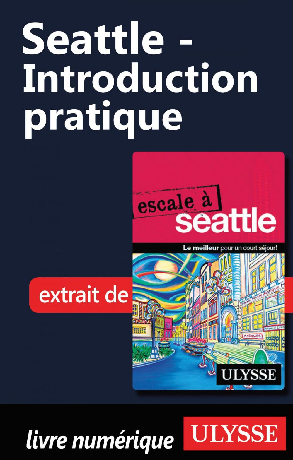 Big bigCover of Seattle - Introduction pratique