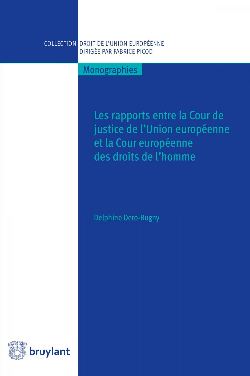 Big bigCover of Les rapports entre la Cour de justice de l'Union européenne et la Cour européenne des droits de l'homme