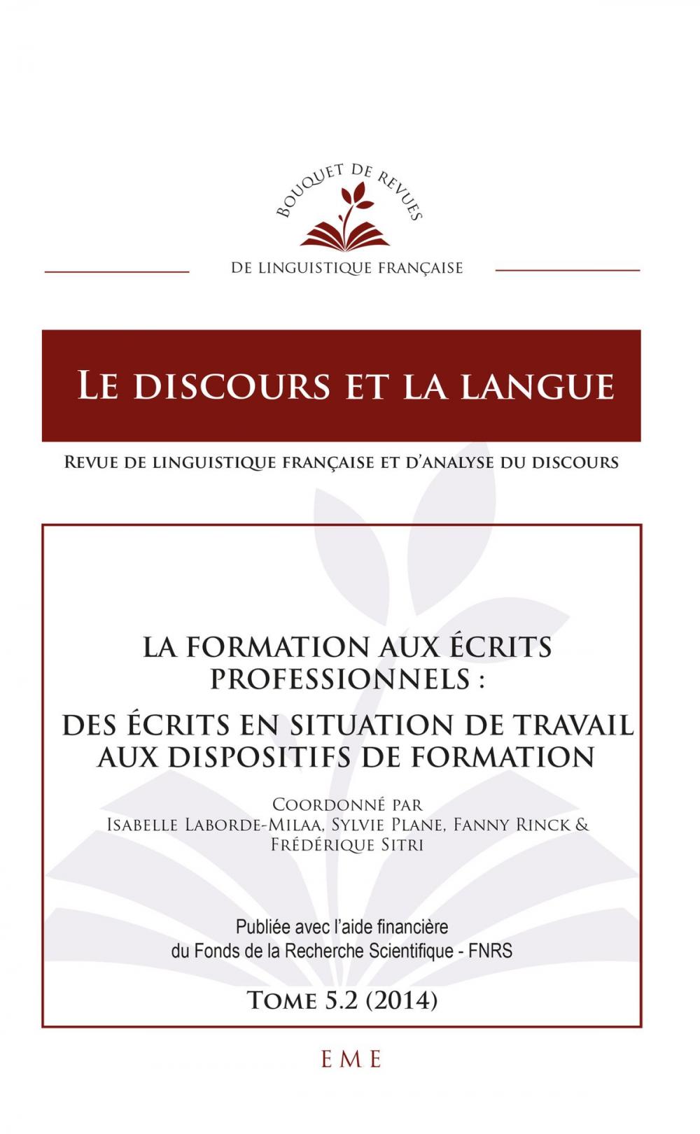 Big bigCover of La formation aux écrits professionnels : des écrits en situation de travail aux dispositifs de formation