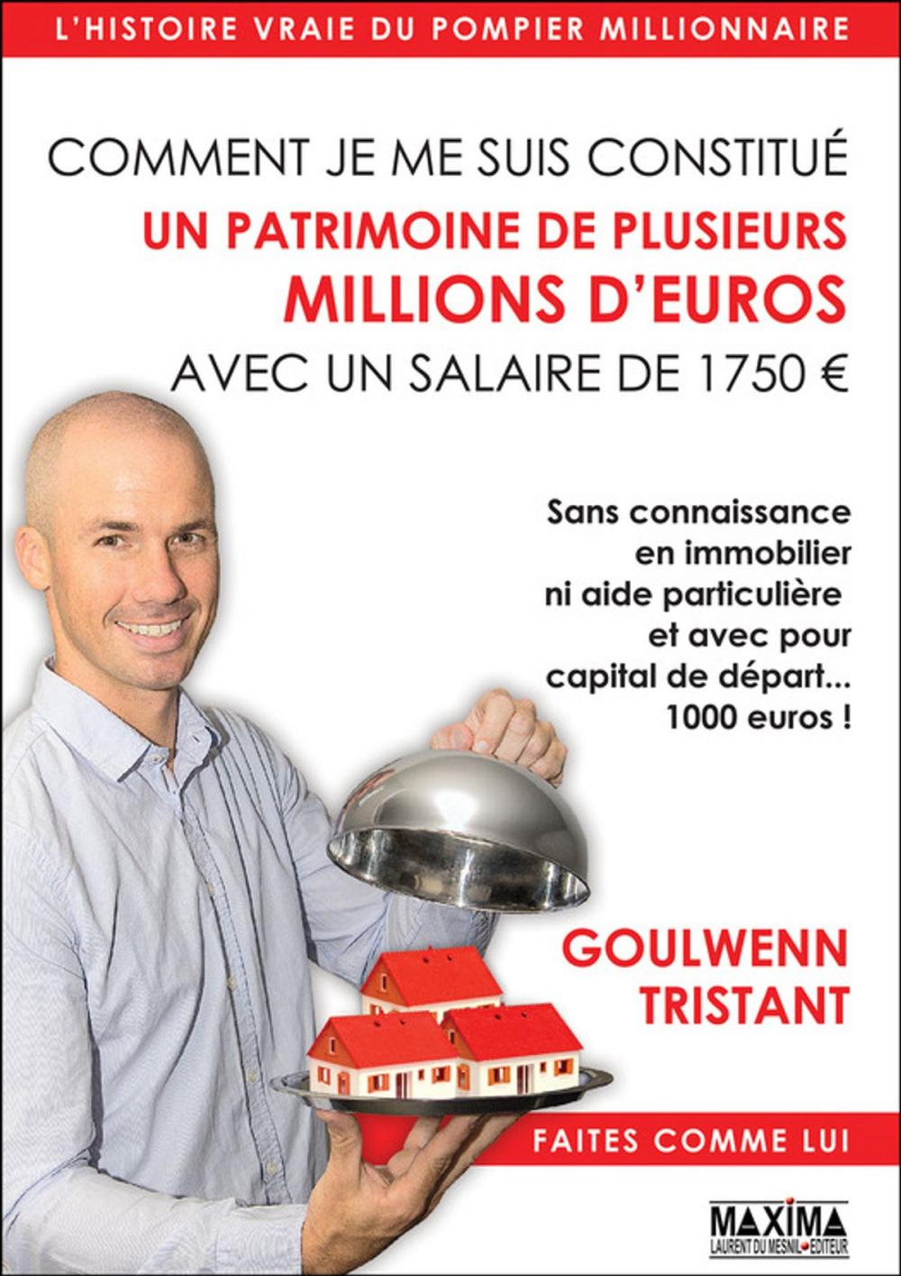 Big bigCover of Comment je me suis constitué un patrimoine de plusieurs millions d'euros avec un salaire de 1750 euros