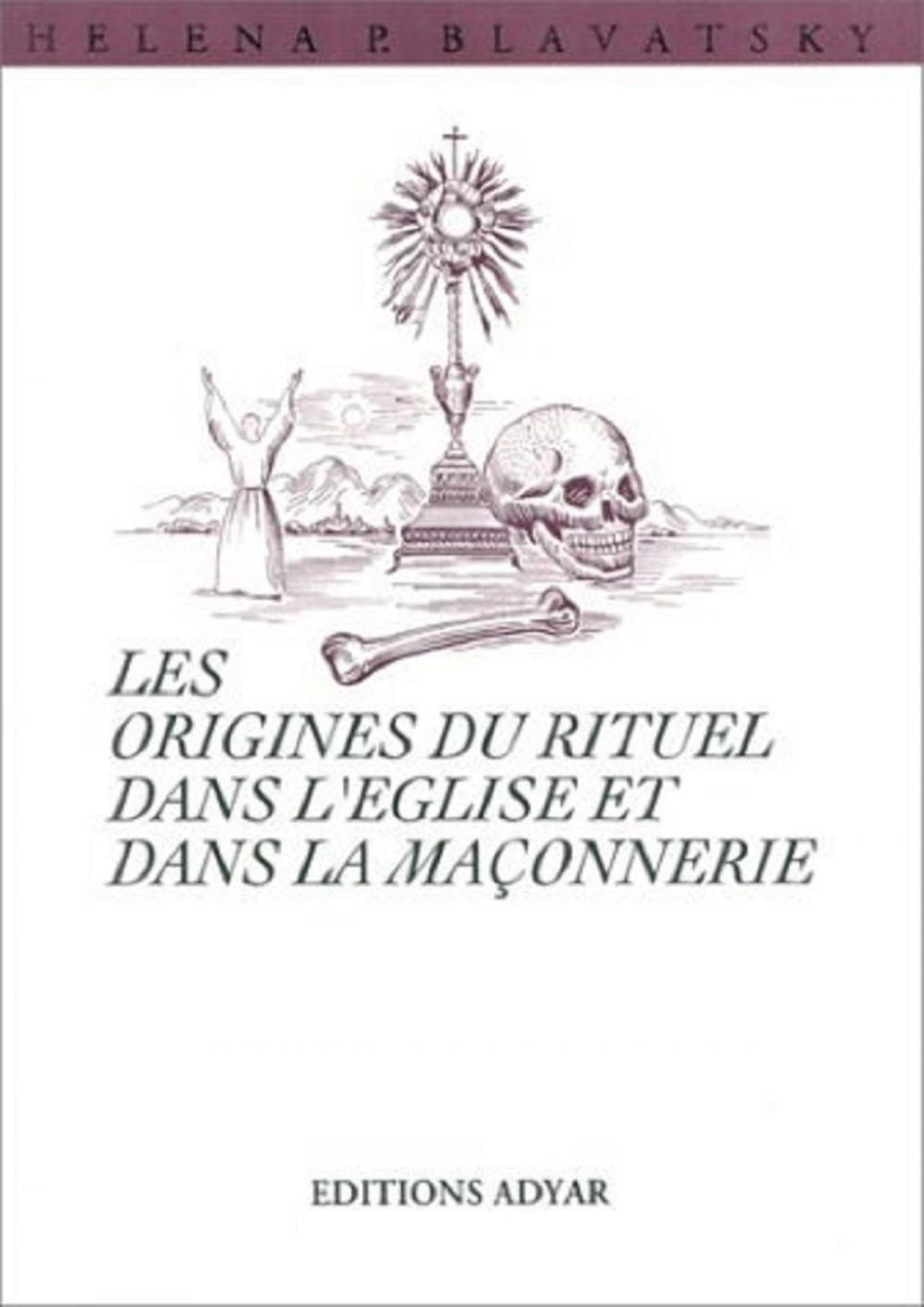 Big bigCover of Les origines du rituel dans l'Eglise et dans la Maçonnerie