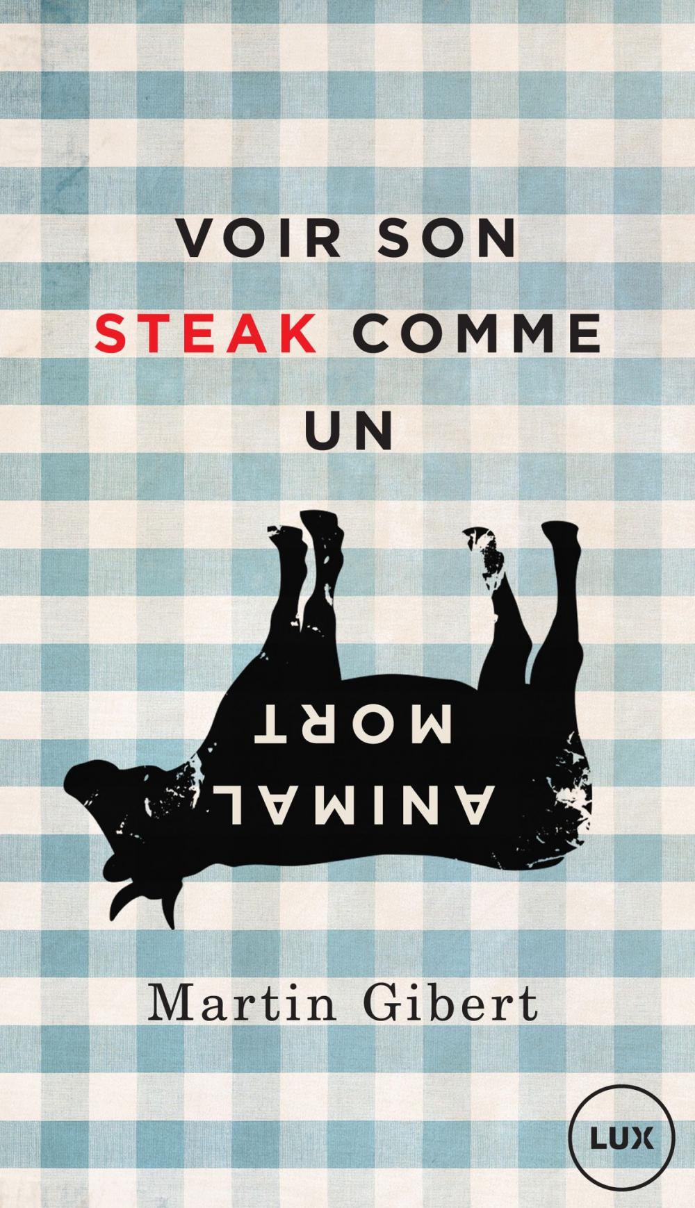 Big bigCover of Voir son steak comme un animal mort