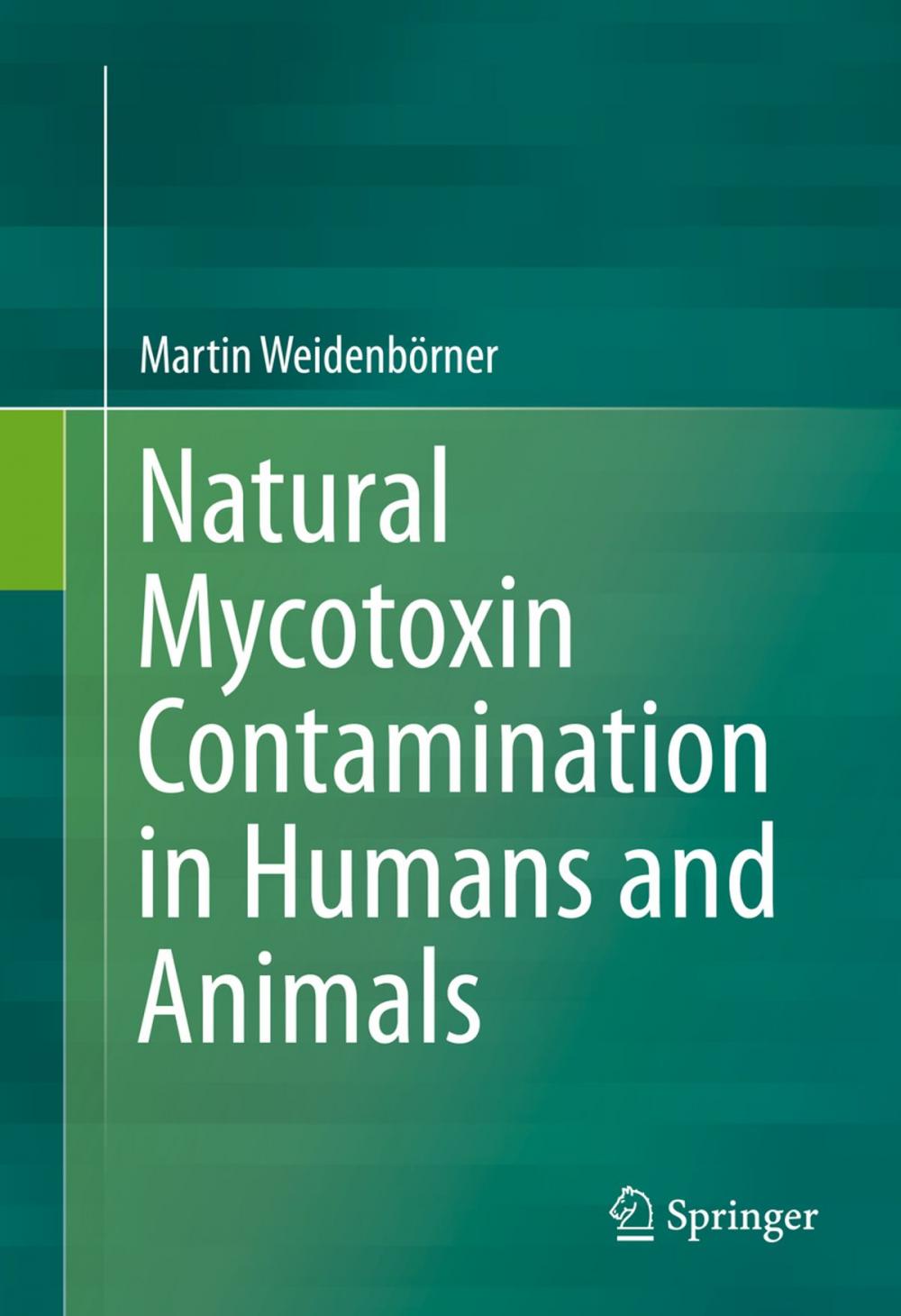 Big bigCover of Natural Mycotoxin Contamination in Humans and Animals