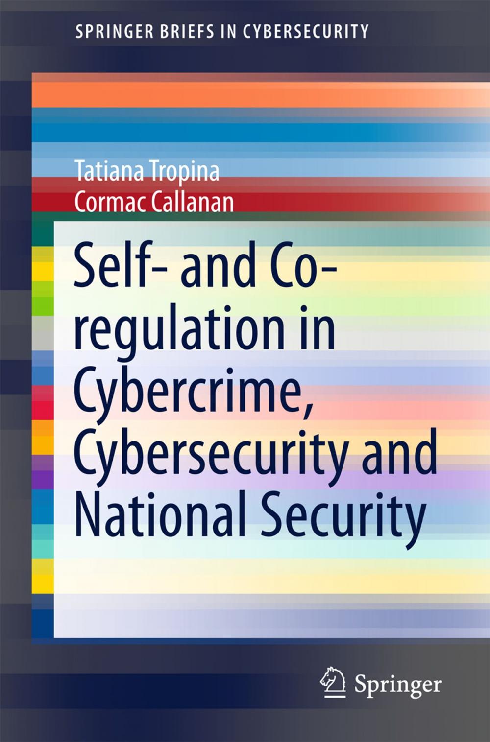 Big bigCover of Self- and Co-regulation in Cybercrime, Cybersecurity and National Security