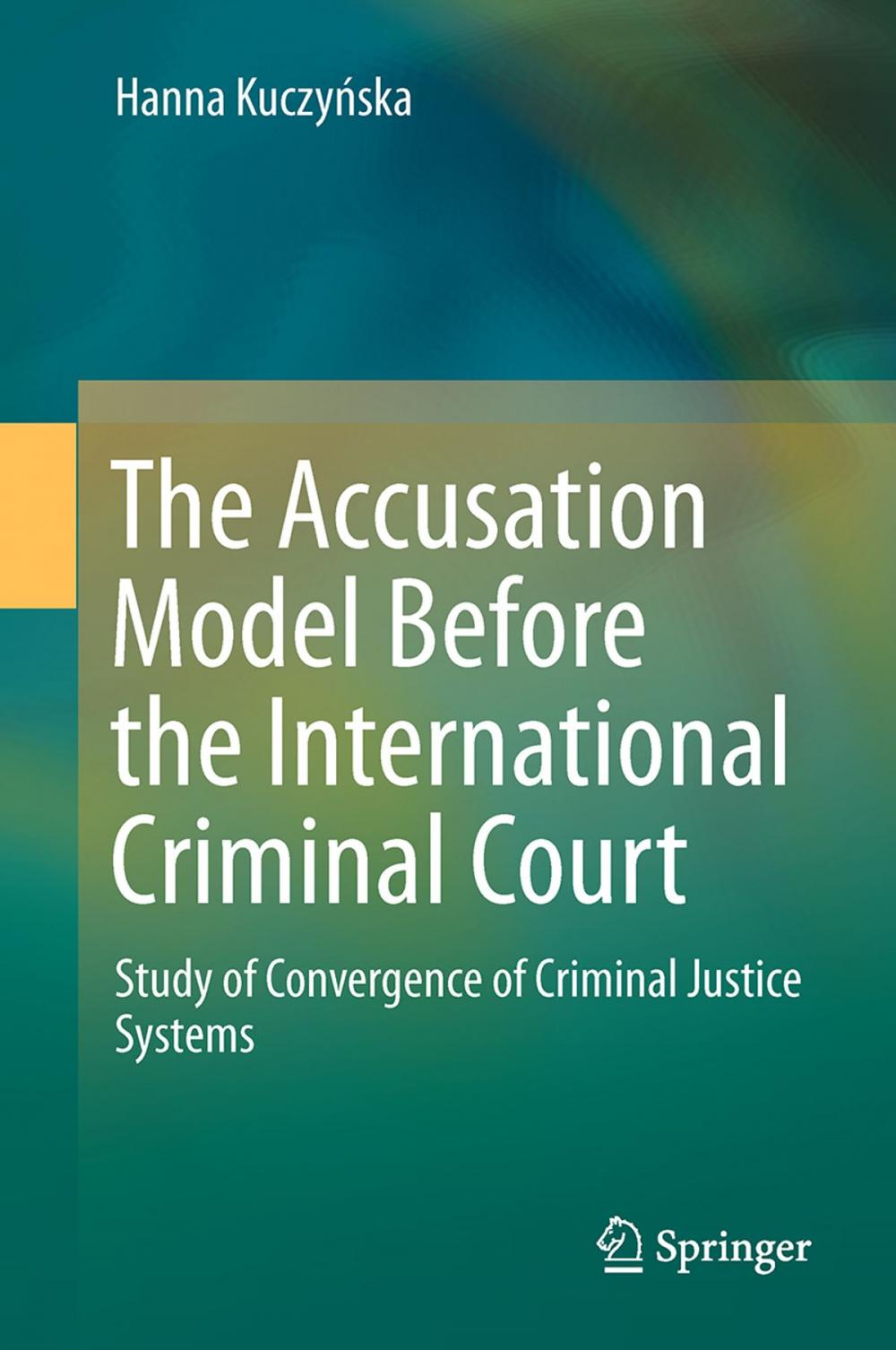 Big bigCover of The Accusation Model Before the International Criminal Court