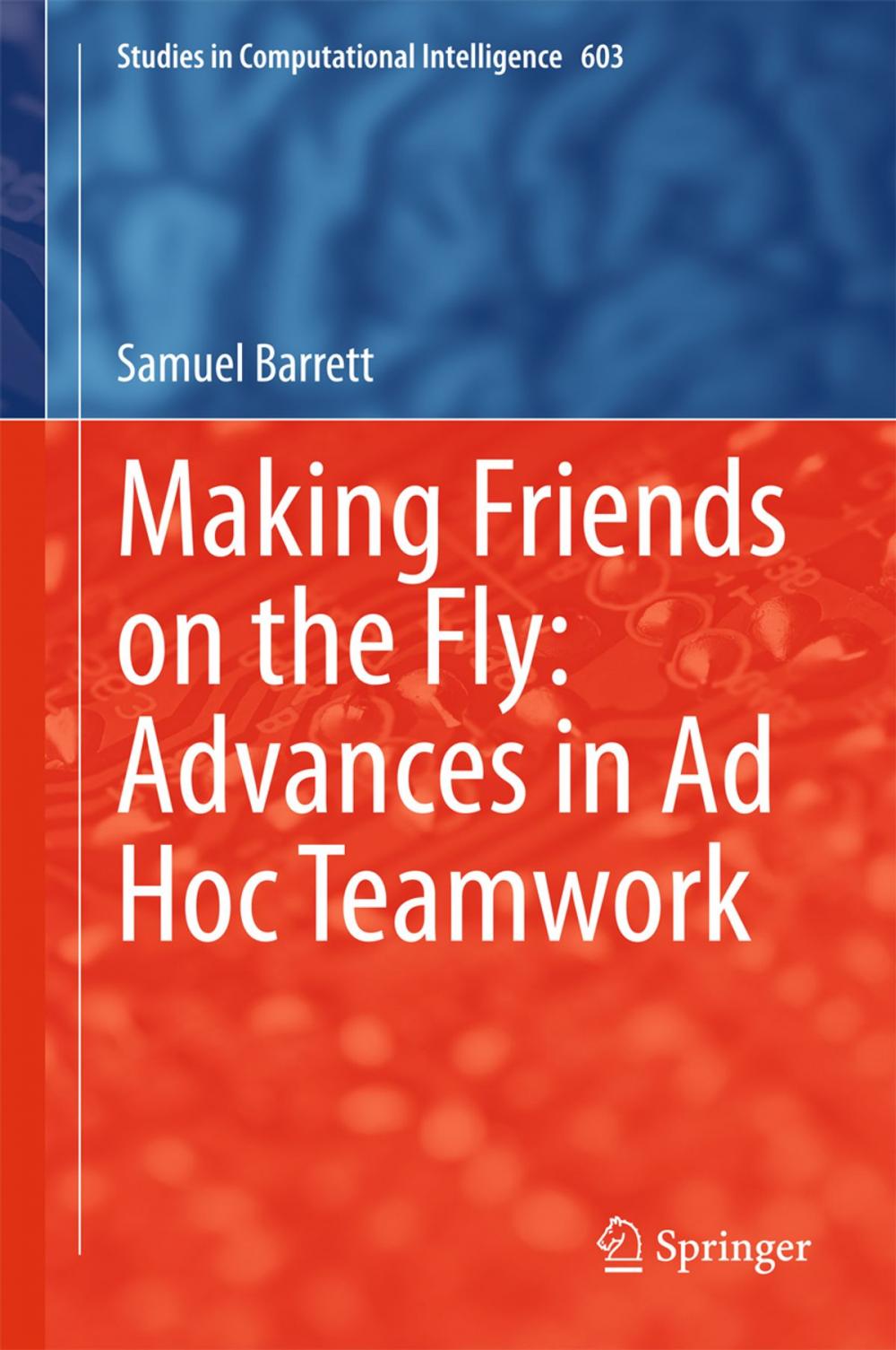 Big bigCover of Making Friends on the Fly: Advances in Ad Hoc Teamwork