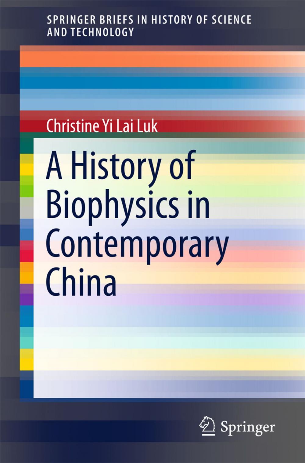 Big bigCover of A History of Biophysics in Contemporary China