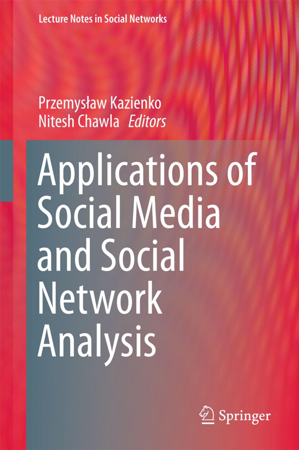 Big bigCover of Applications of Social Media and Social Network Analysis