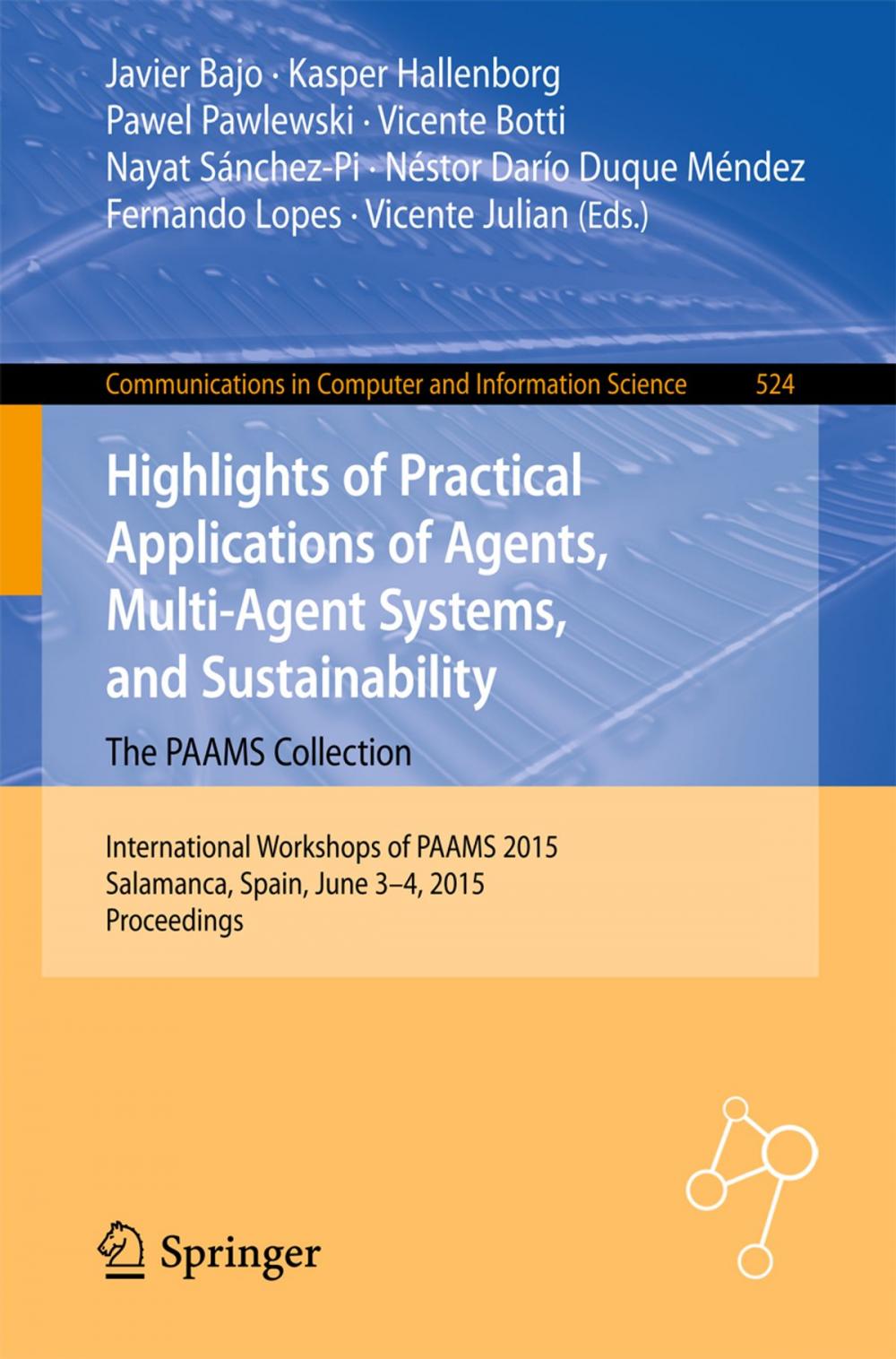 Big bigCover of Highlights of Practical Applications of Agents, Multi-Agent Systems, and Sustainability: The PAAMS Collection