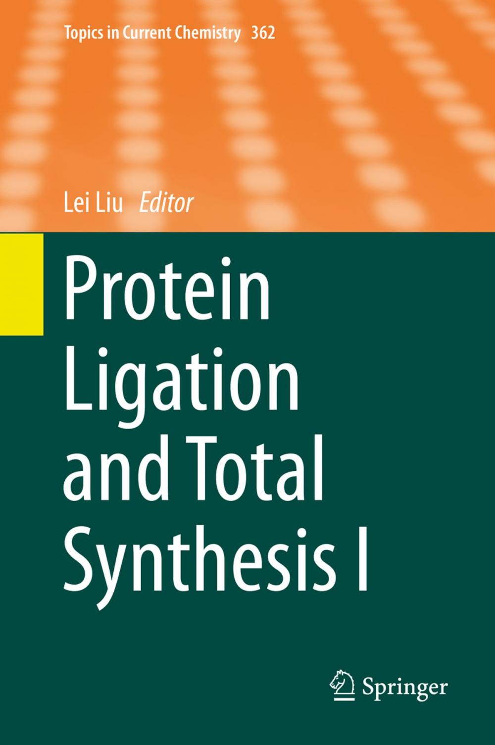 Big bigCover of Protein Ligation and Total Synthesis I