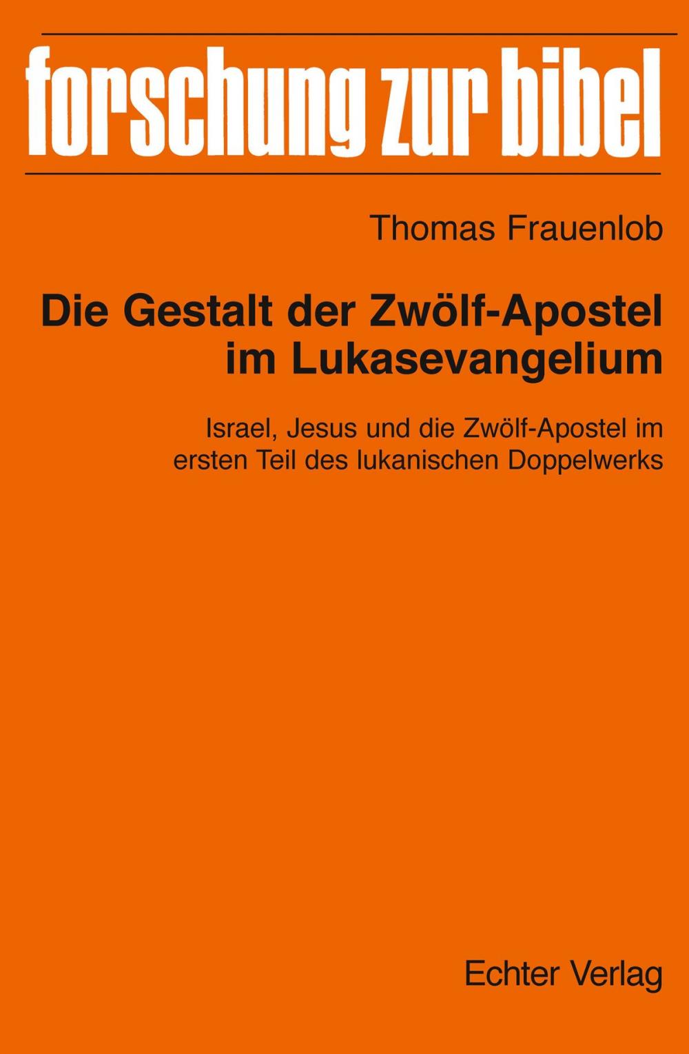 Big bigCover of Die Gestalt der Zwölf-Apostel im Lukasevangelium