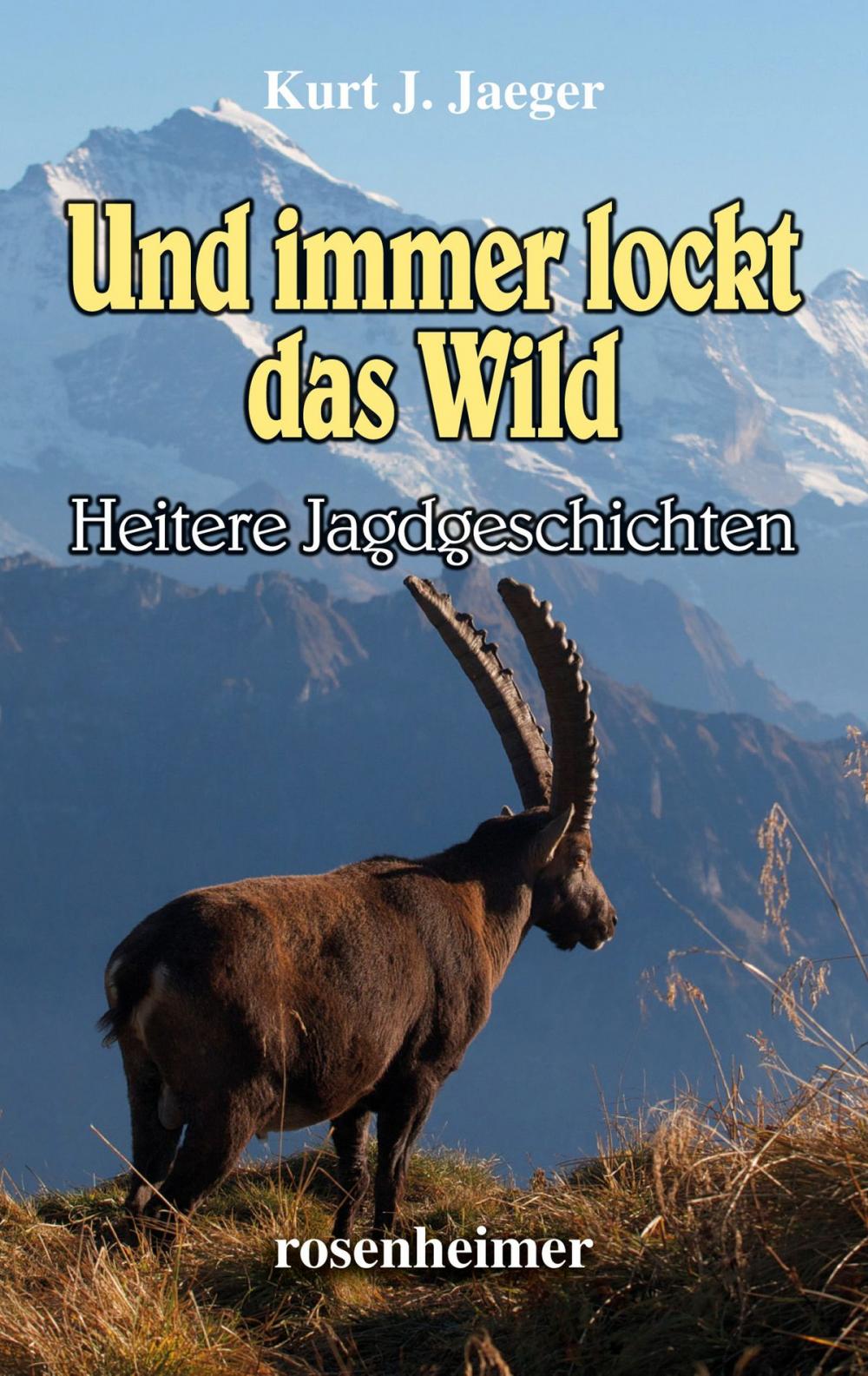 Big bigCover of Und immer lockt das Wild - Heitere Jagdgeschichten