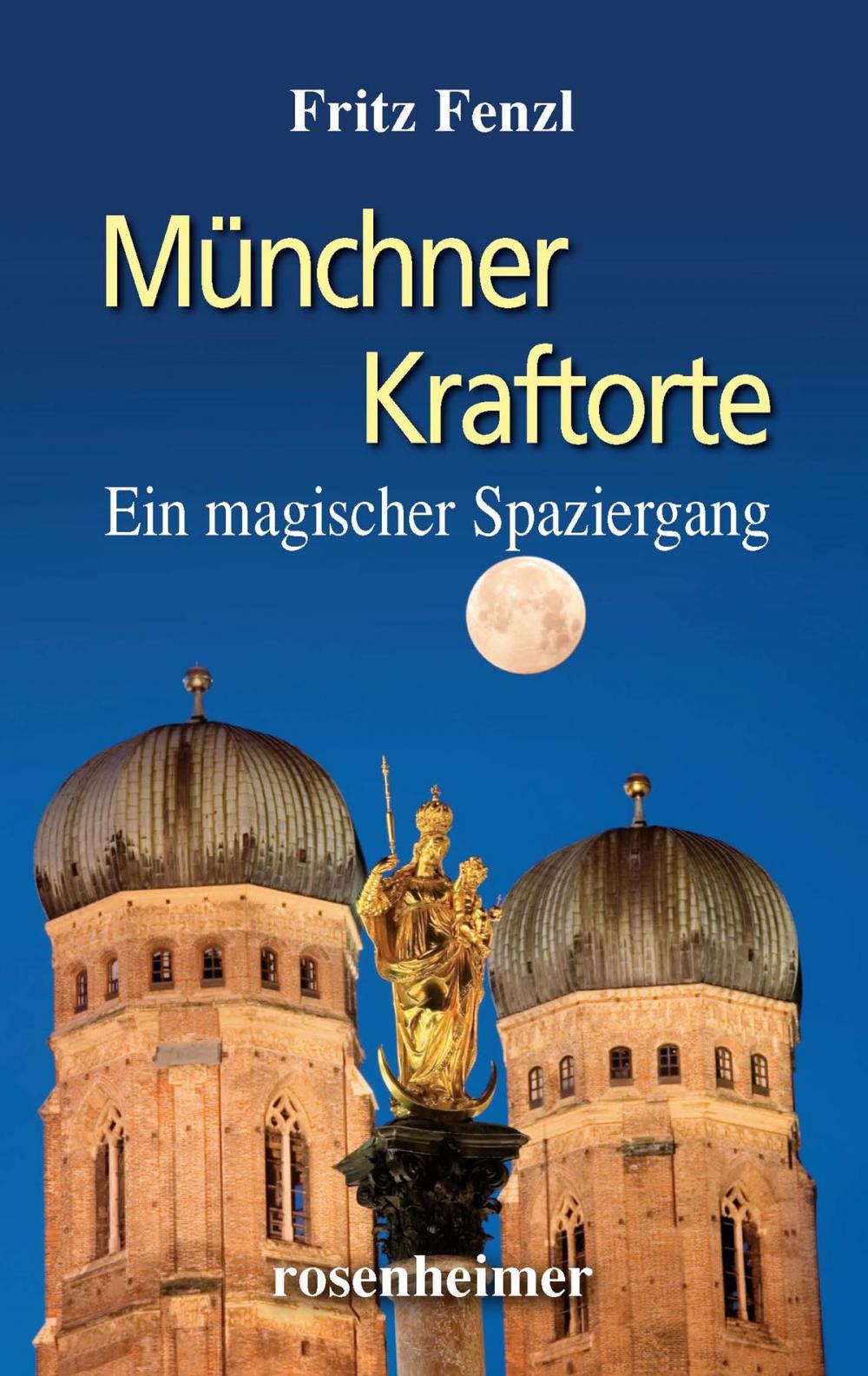 Big bigCover of Münchner Kraftorte - Ein magischer Spaziergang