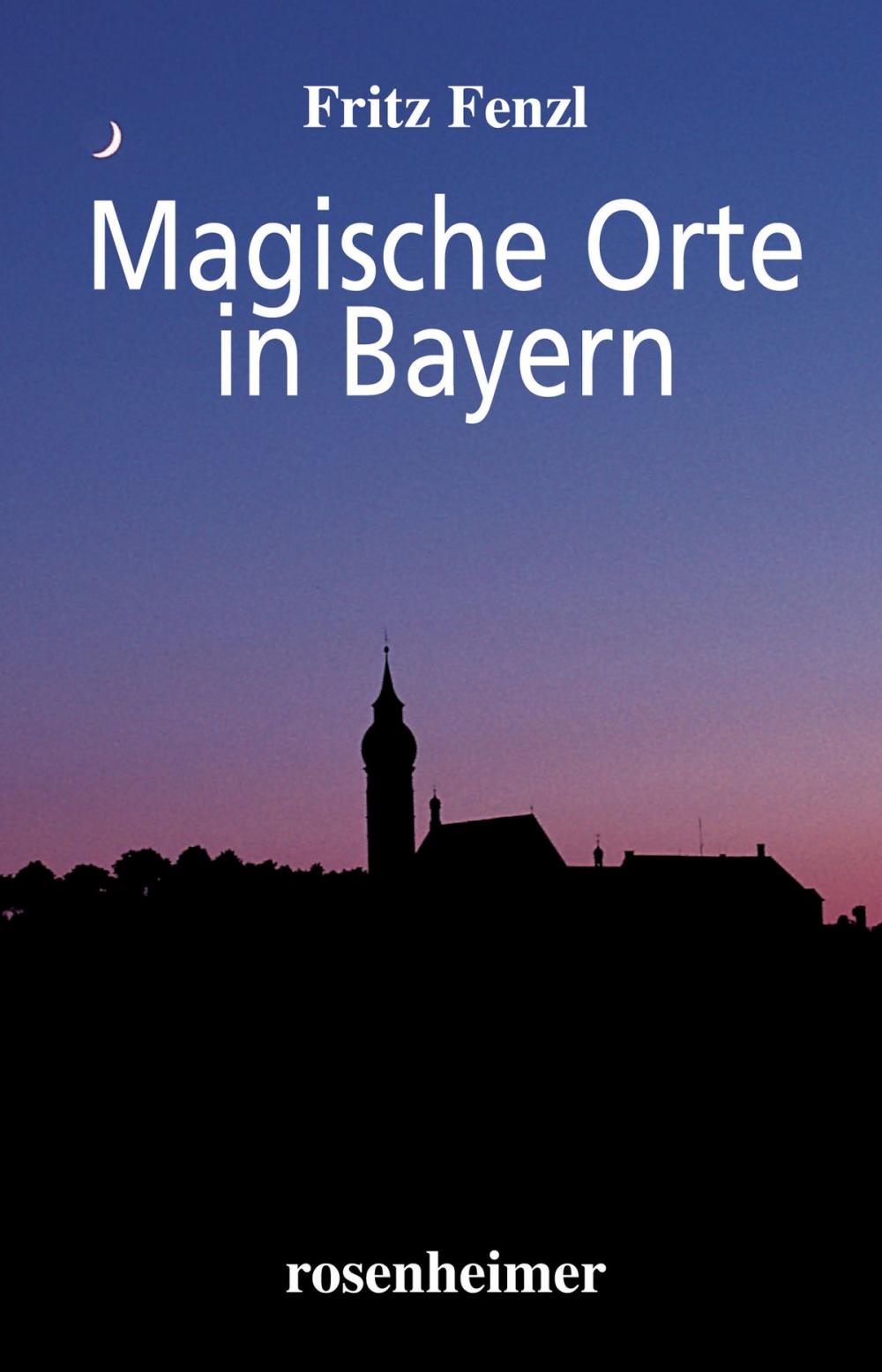 Big bigCover of Magische Orte in Bayern