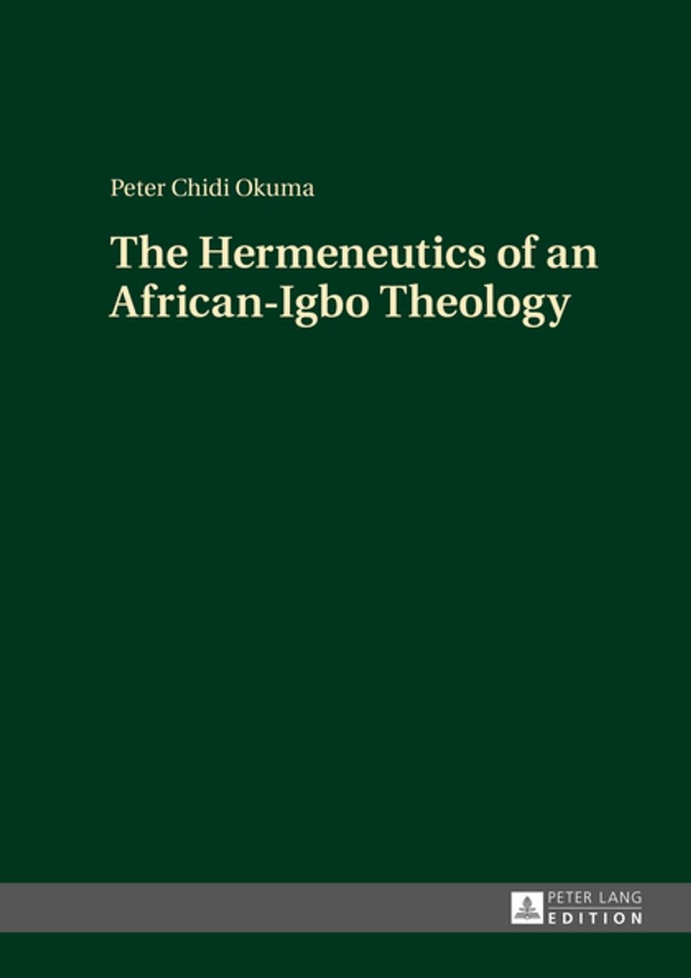 Big bigCover of The Hermeneutics of an African-Igbo Theology