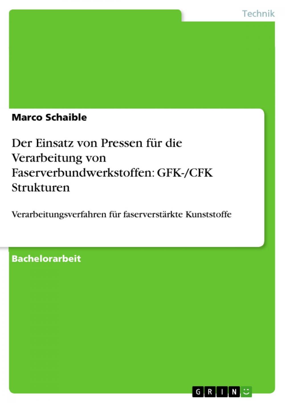 Big bigCover of Der Einsatz von Pressen für die Verarbeitung von Faserverbundwerkstoffen: GFK-/CFK Strukturen