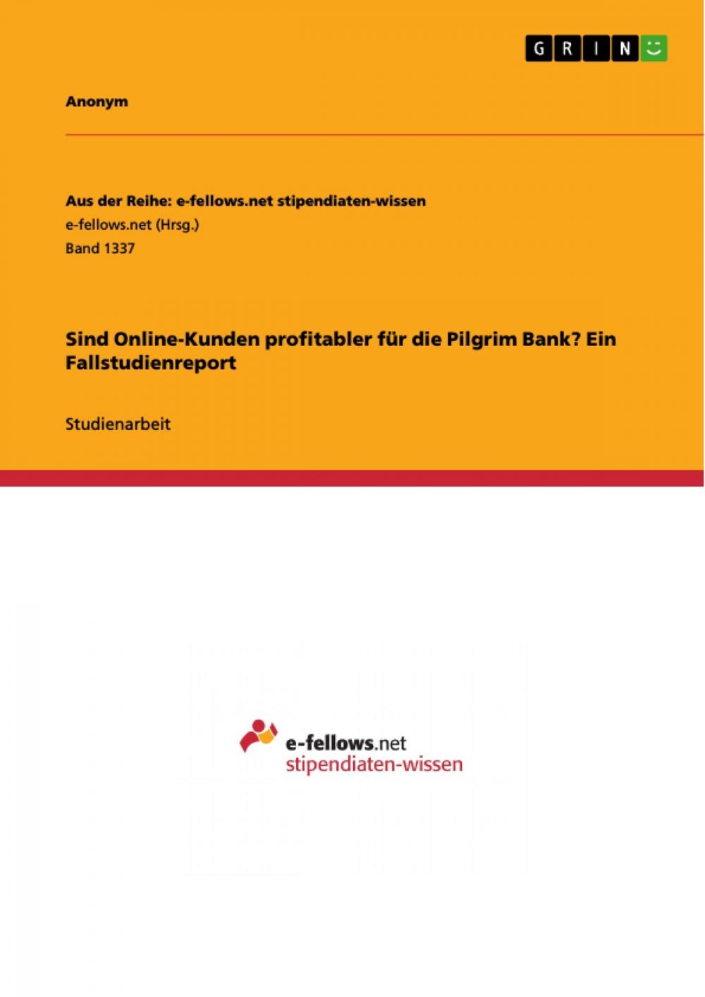 Big bigCover of Sind Online-Kunden profitabler für die Pilgrim Bank? Ein Fallstudienreport