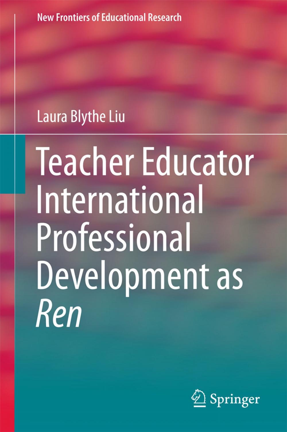 Big bigCover of Teacher Educator International Professional Development as Ren