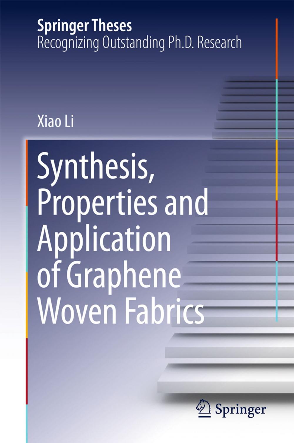 Big bigCover of Synthesis, Properties and Application of Graphene Woven Fabrics