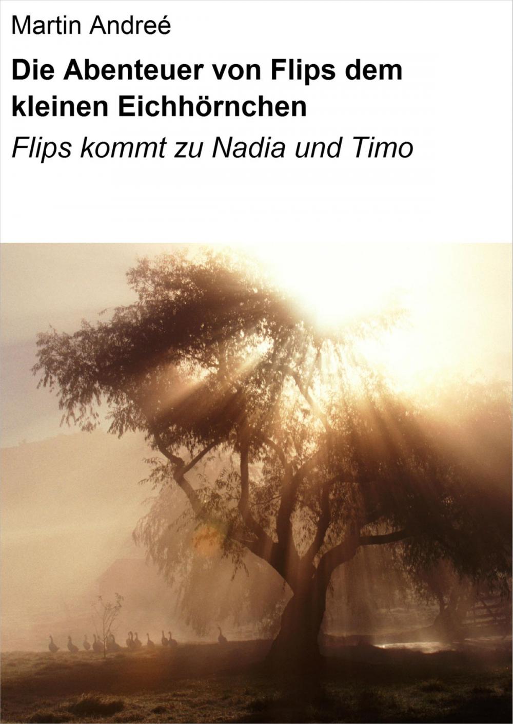 Big bigCover of Die Abenteuer von Flips dem kleinen Eichhörnchen