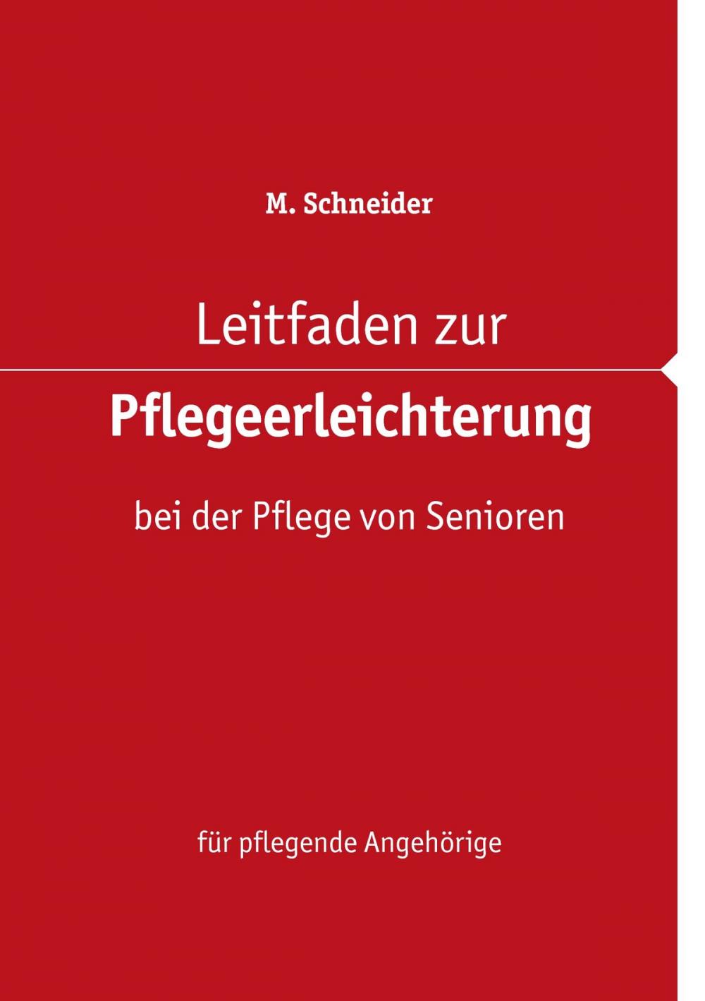 Big bigCover of Leitfaden zur Pflegeerleichterung bei der Pflege von Senioren