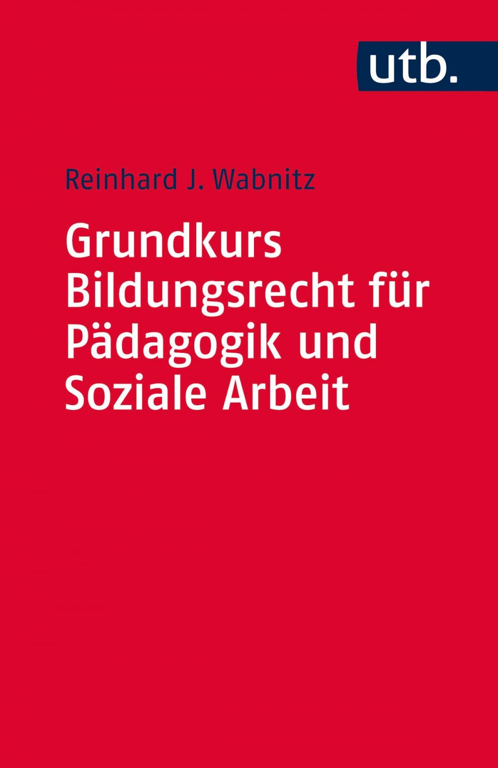 Big bigCover of Grundkurs Bildungsrecht für Pädagogik und Soziale Arbeit