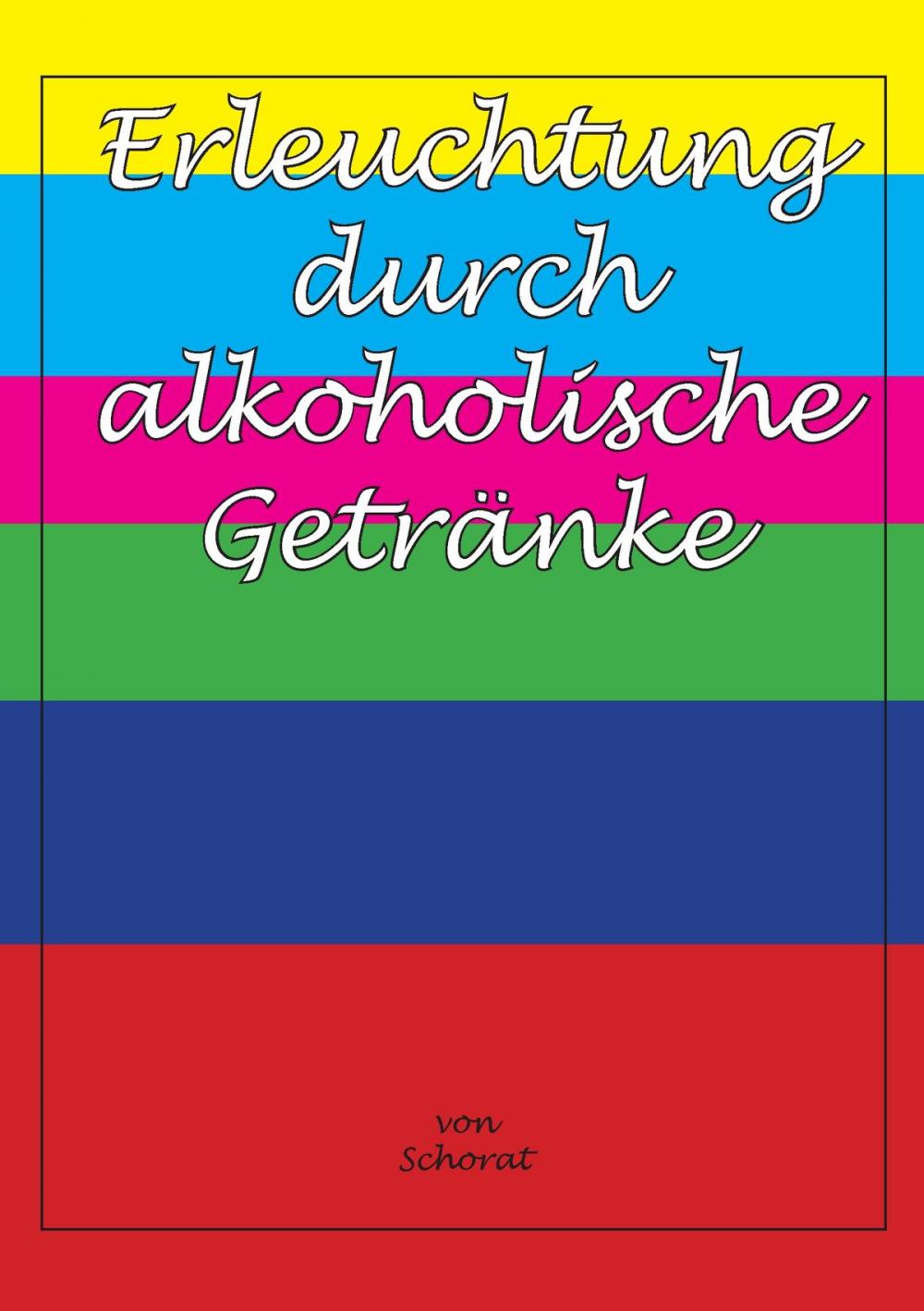 Big bigCover of Erleuchtung durch alkoholische Getränke