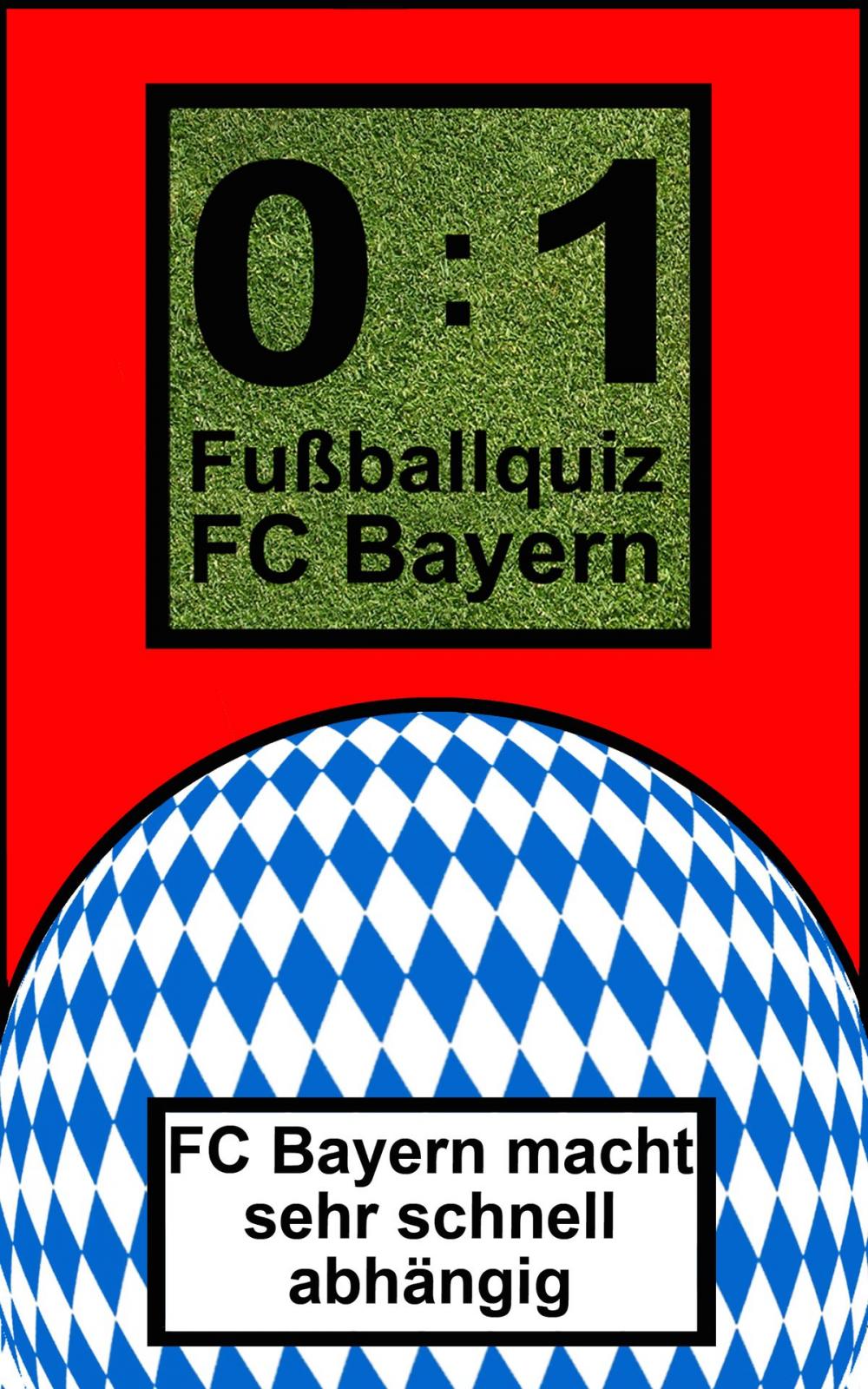 Big bigCover of 0:1 Fußballquiz FC Bayern